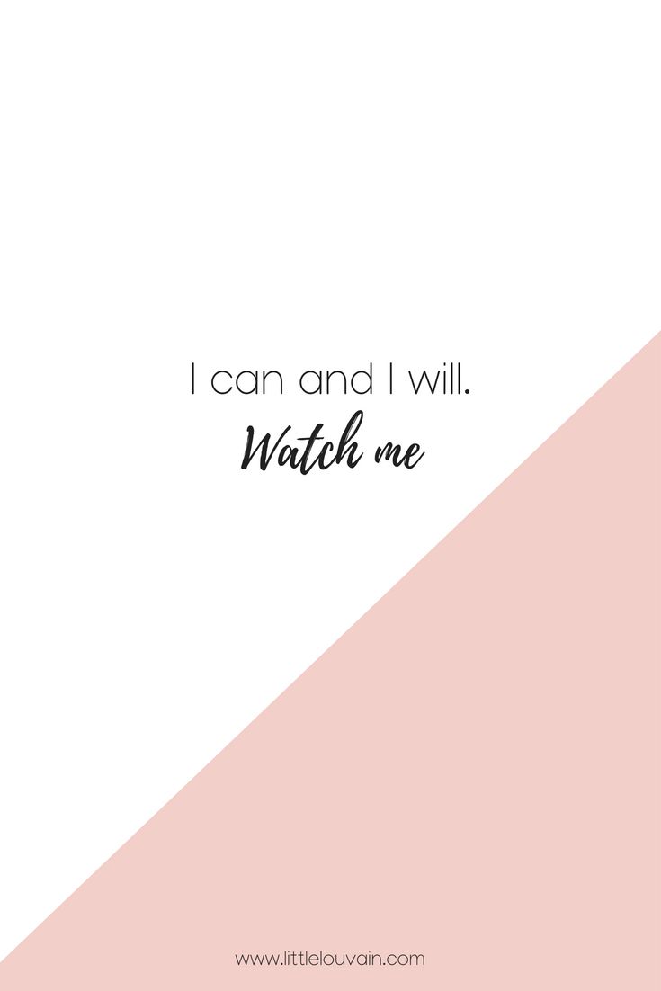 I Can And I Will Watch Me Wallpapers