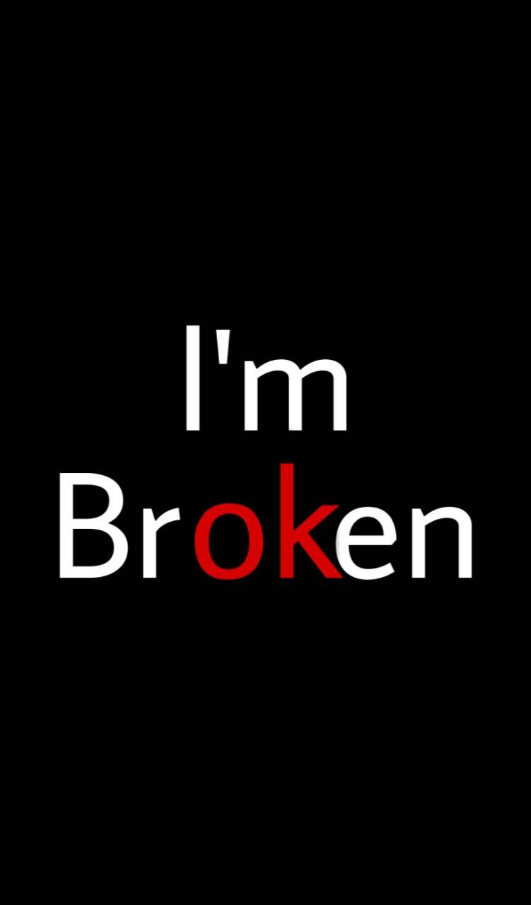 Im Broken Wallpapers