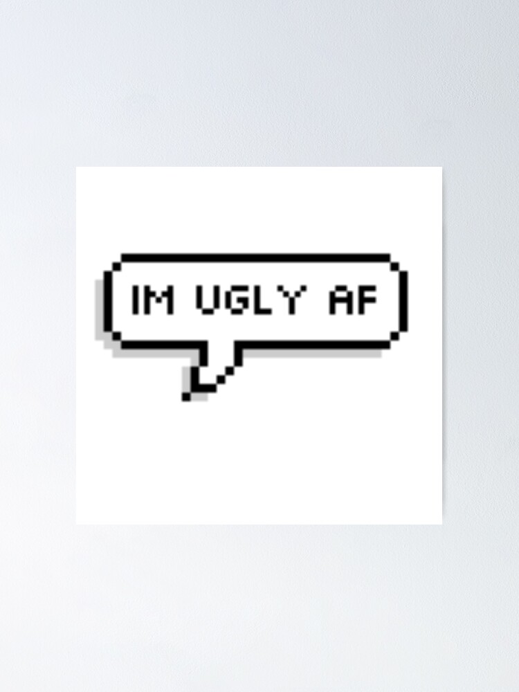 Im Ugly Wallpapers