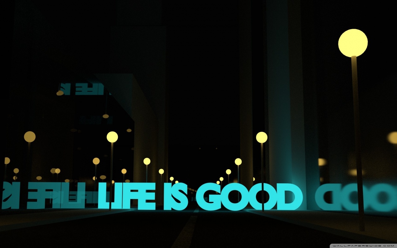Iphone Life Is Good Wallpapers