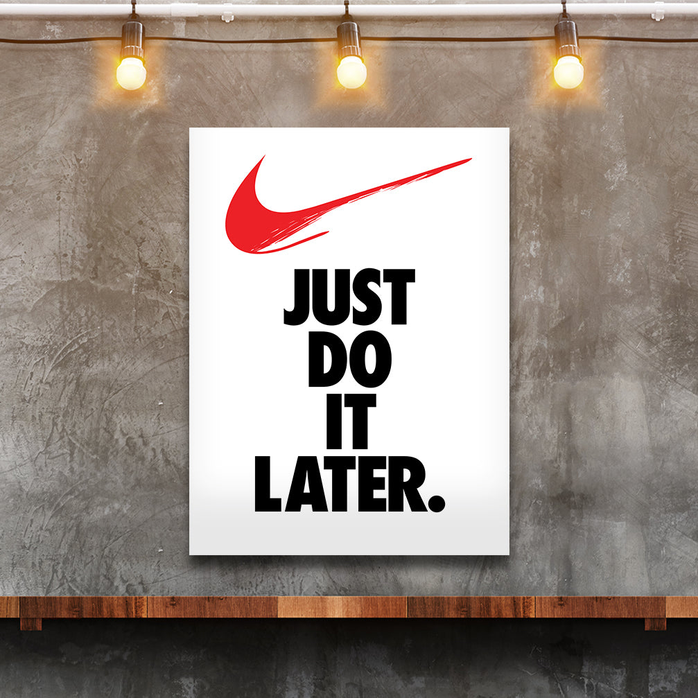 Just Do It Later Wallpapers