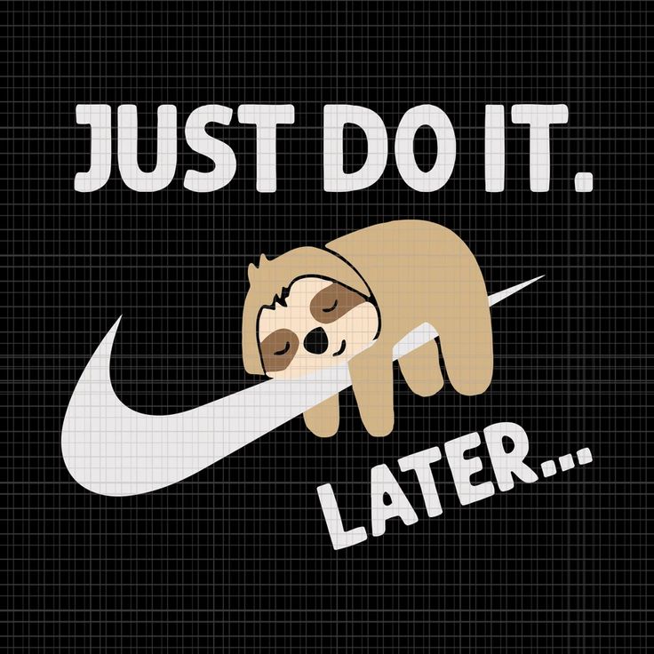 Just Do It Later Wallpapers