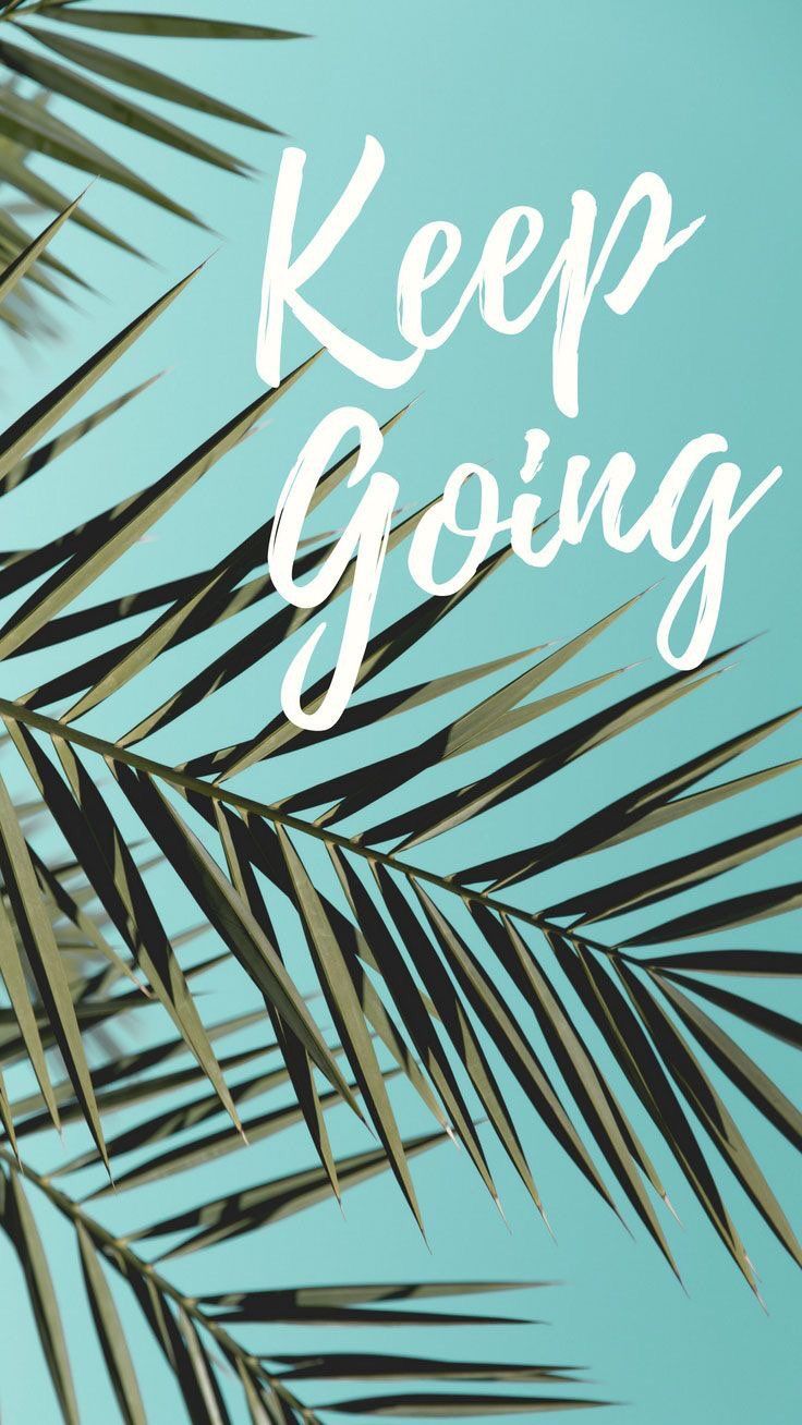 Keep Going Wallpapers