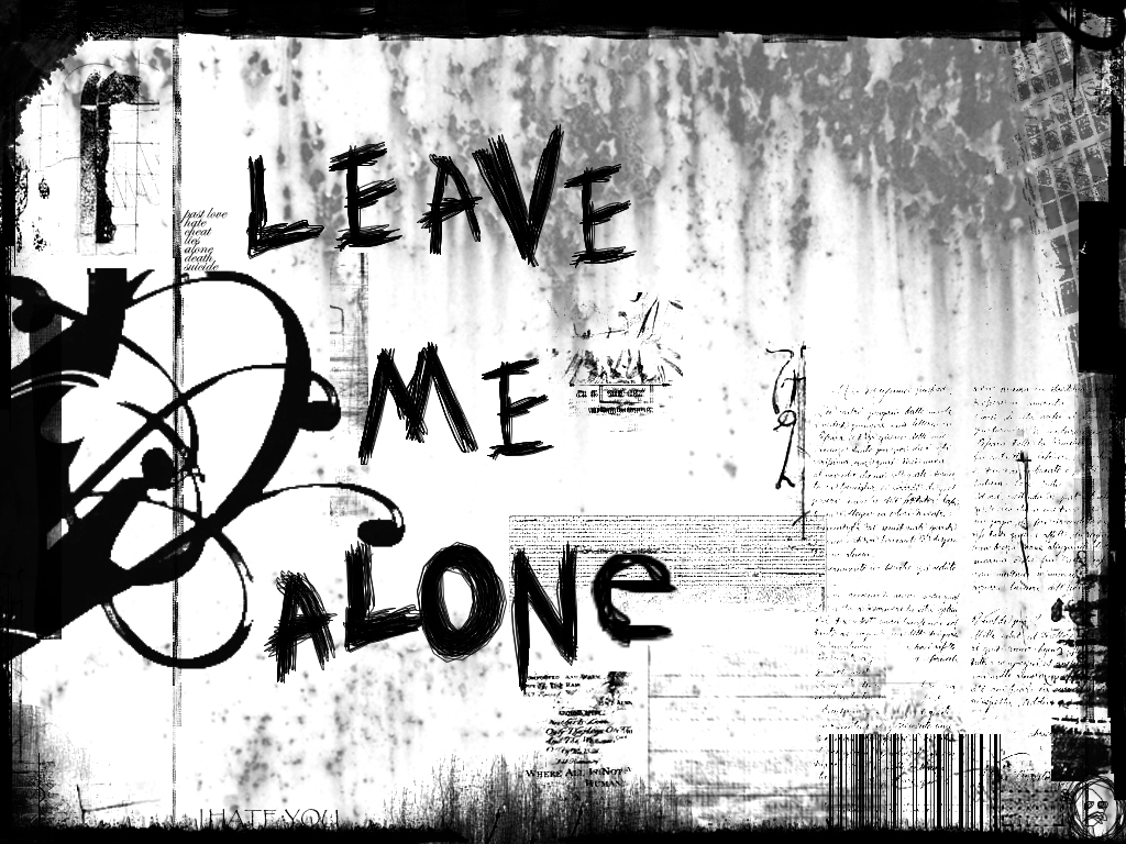 Leave Me Alone Wallpapers