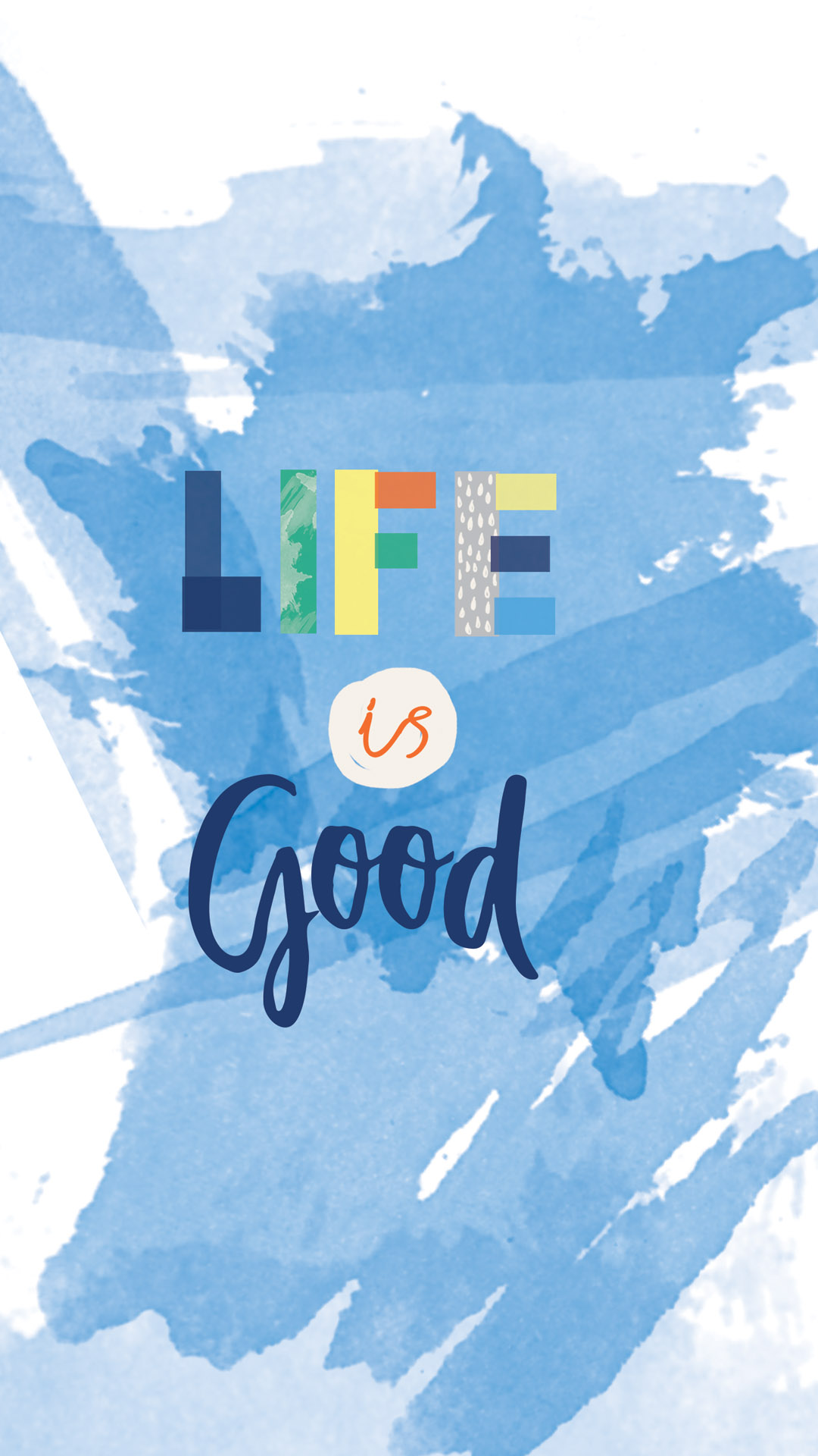 Life Is Good Wallpapers