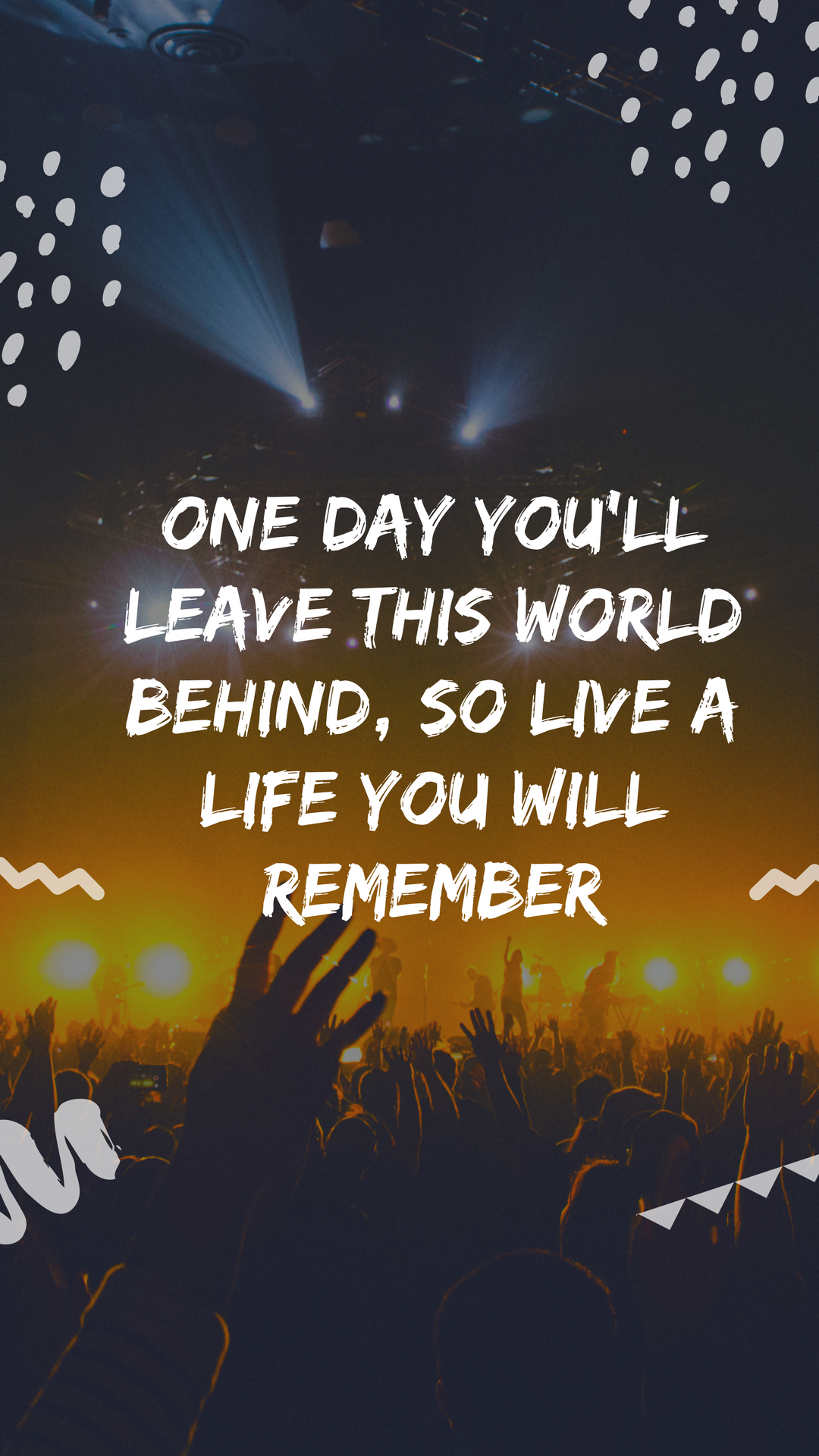Live A Life You Will Remember Wallpapers