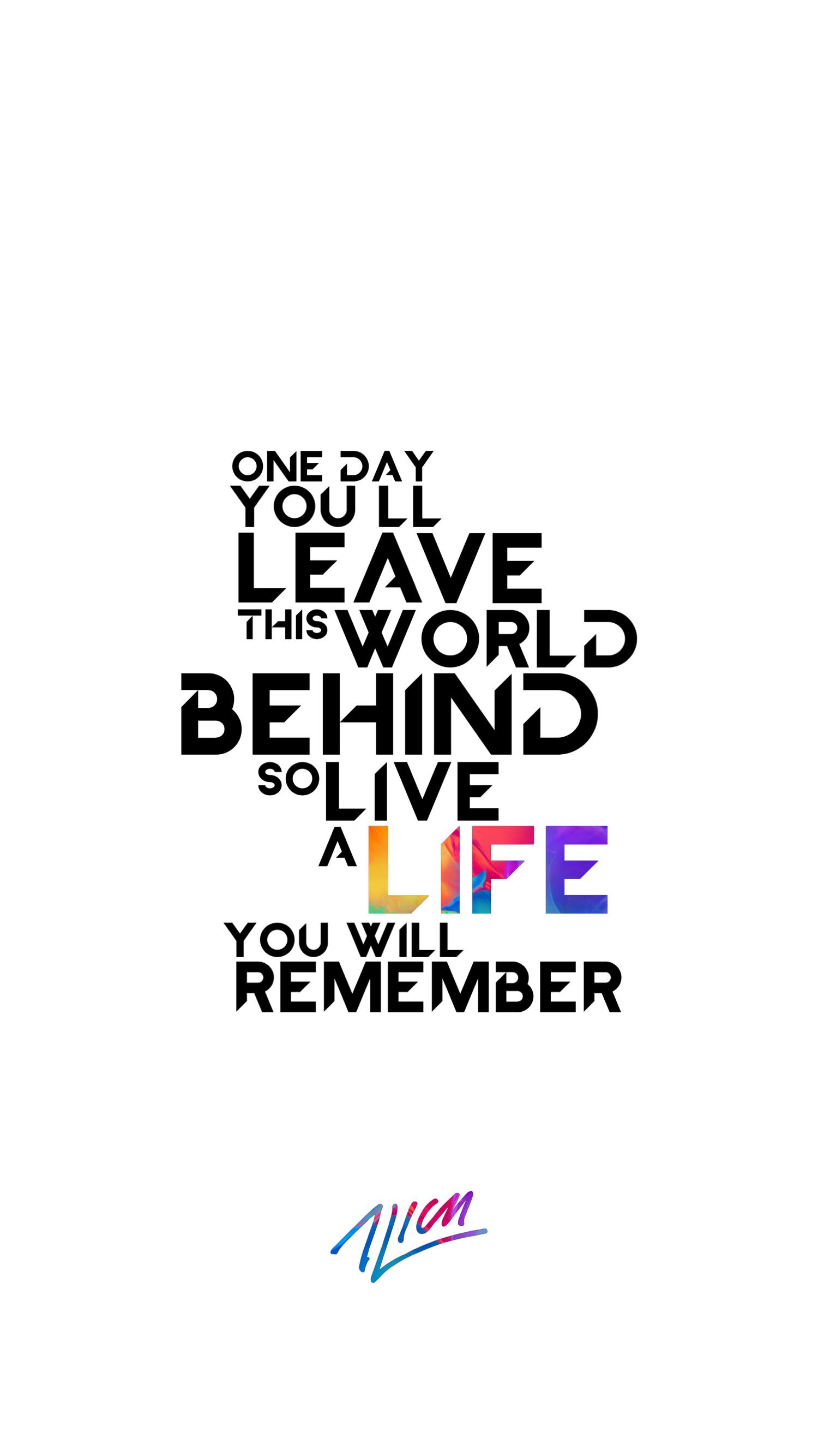 Live A Life You Will Remember Wallpapers