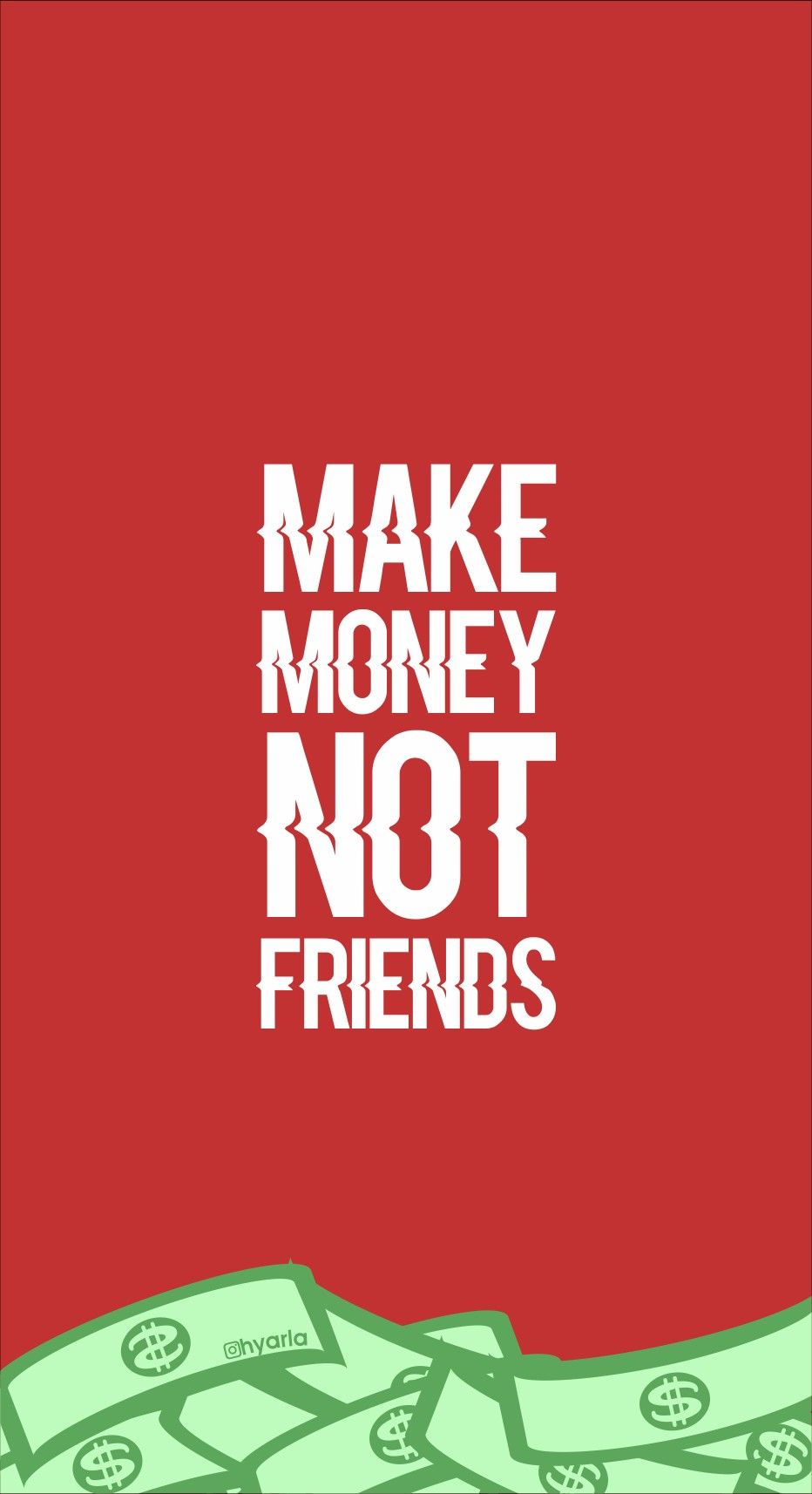 Make Money Not Friends Wallpapers