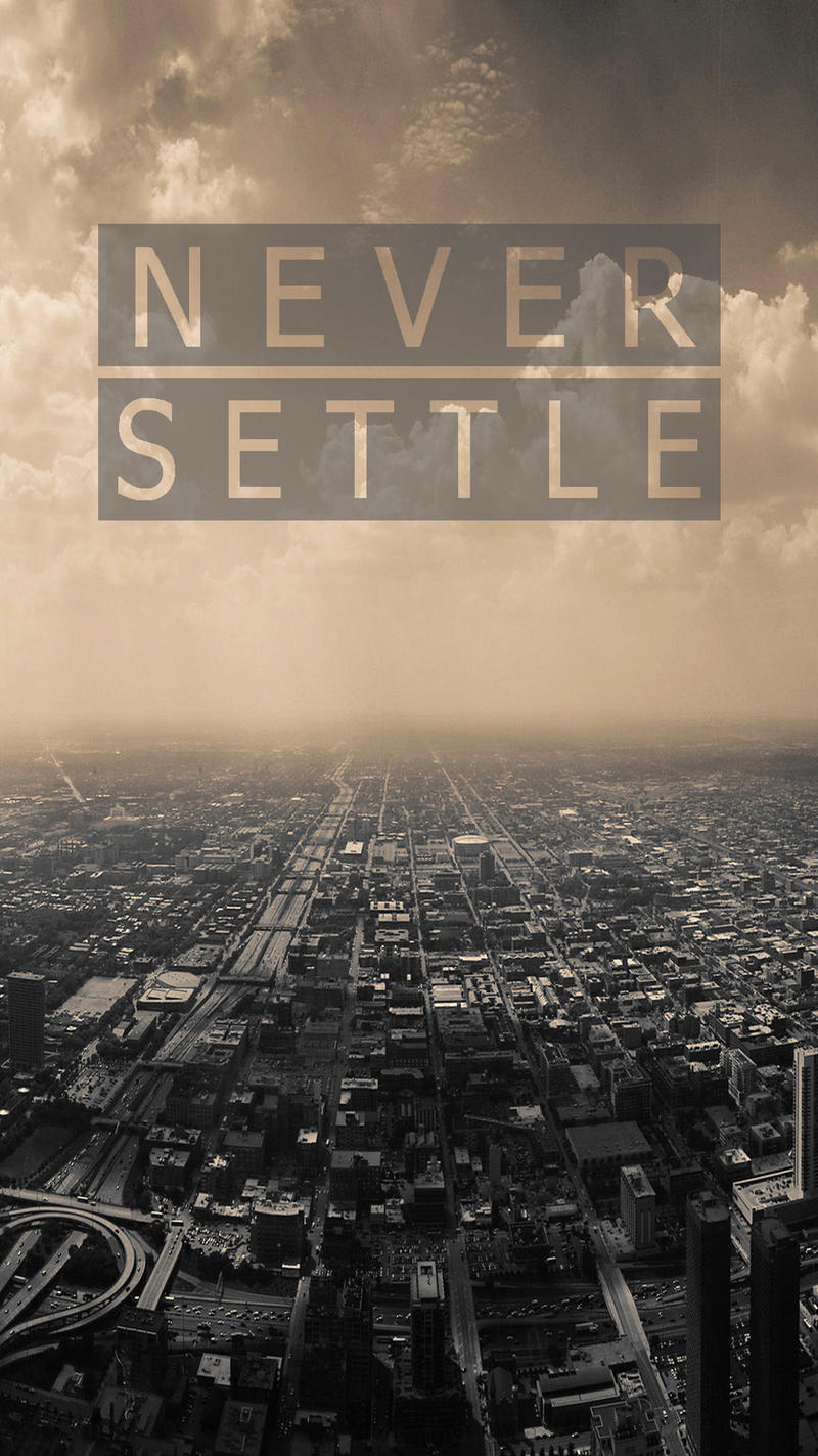 Never Settle Wallpapers