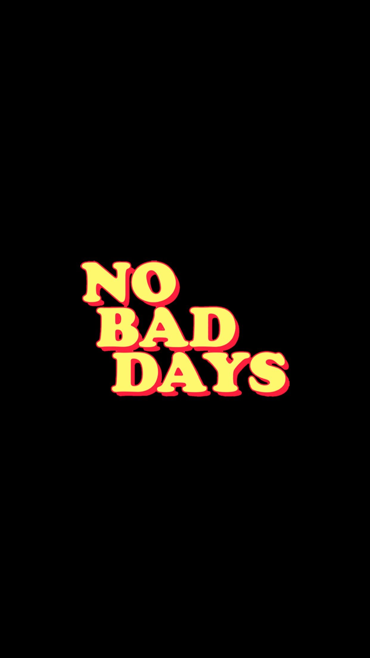 No Bad Days Wallpapers