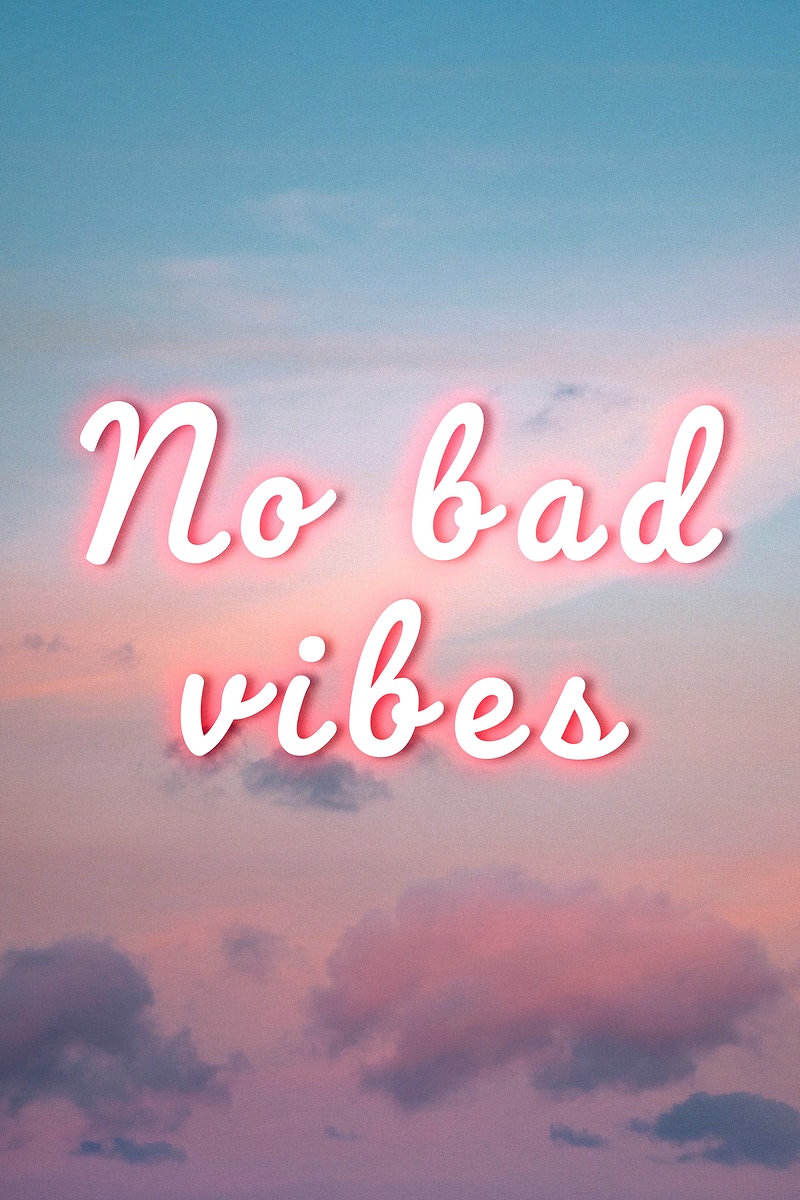 No Bad Vibes Wallpapers