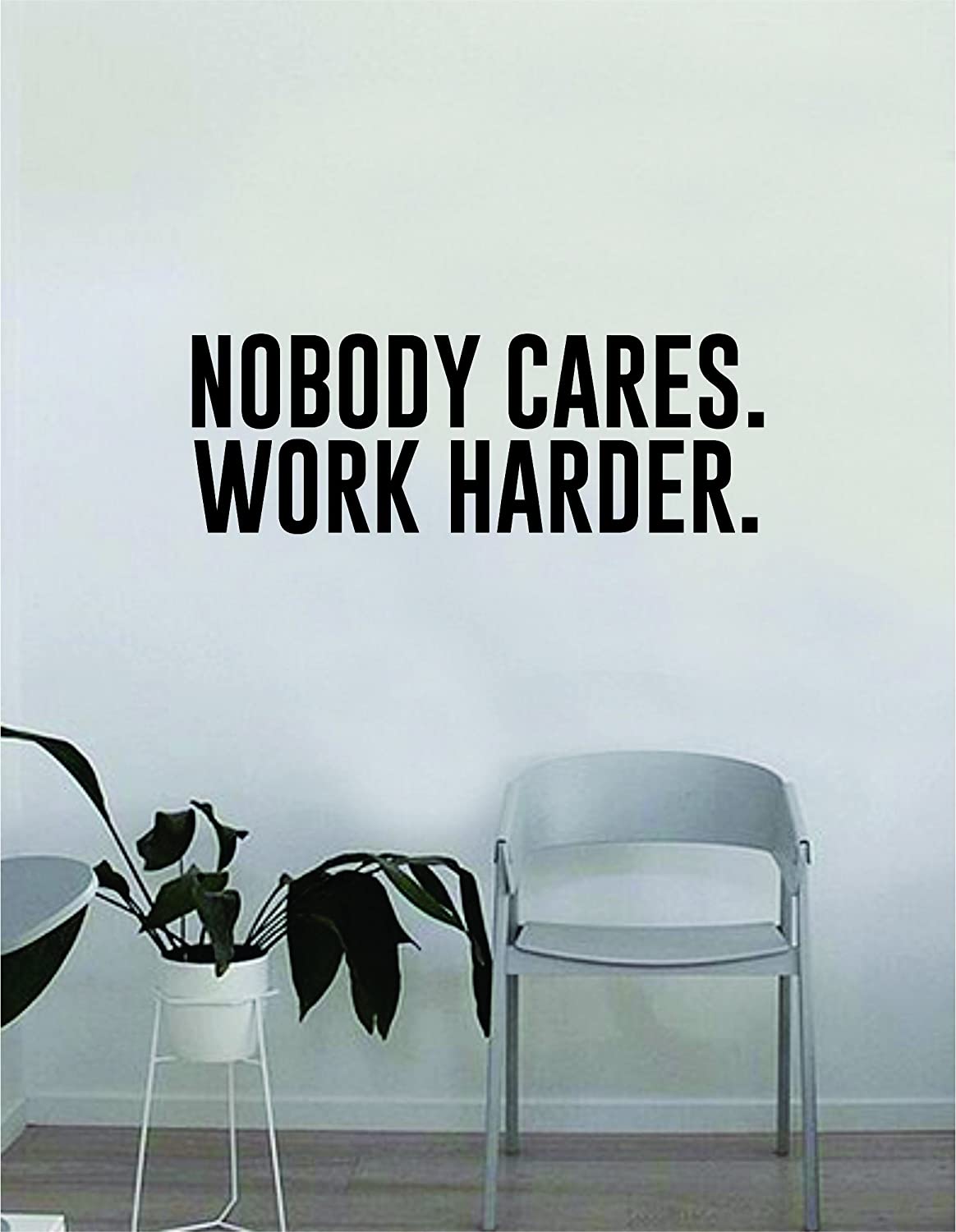 Nobody Cares Work Harder Wallpapers