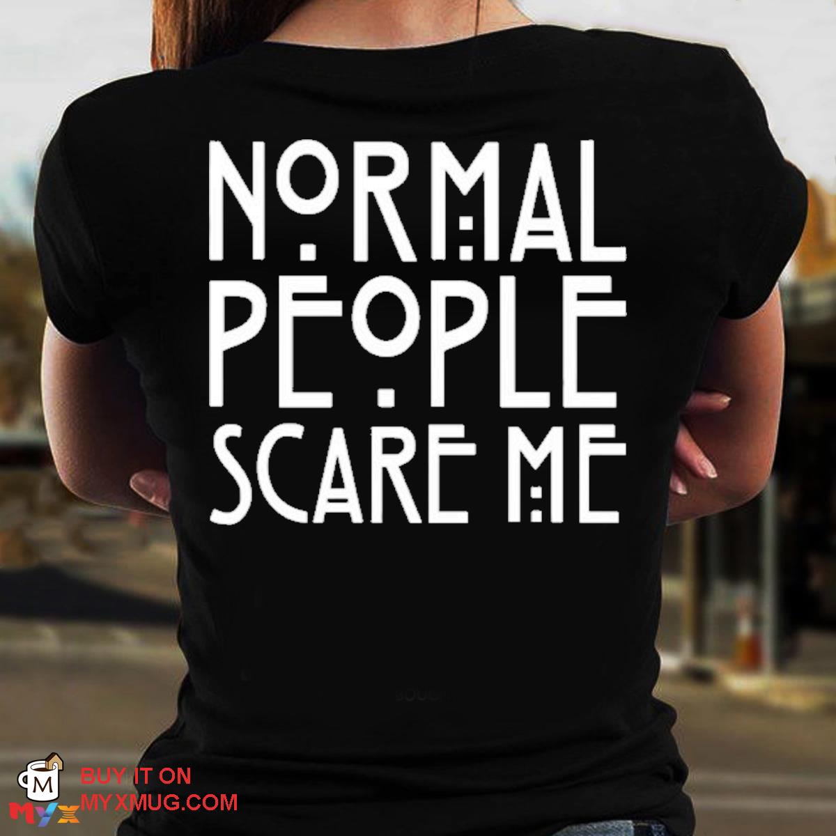 Normal People Scare Me Wallpapers