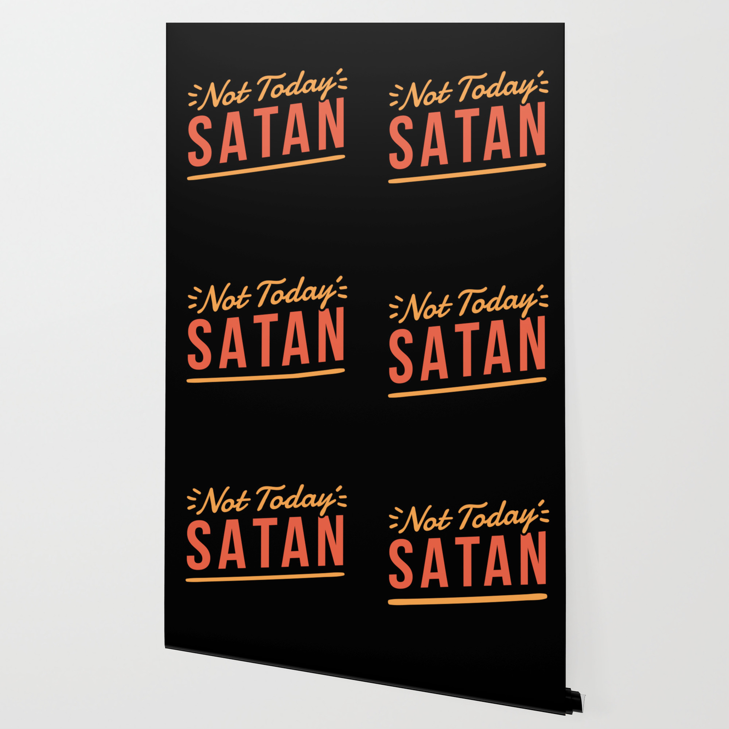 Not Today Satan Wallpapers