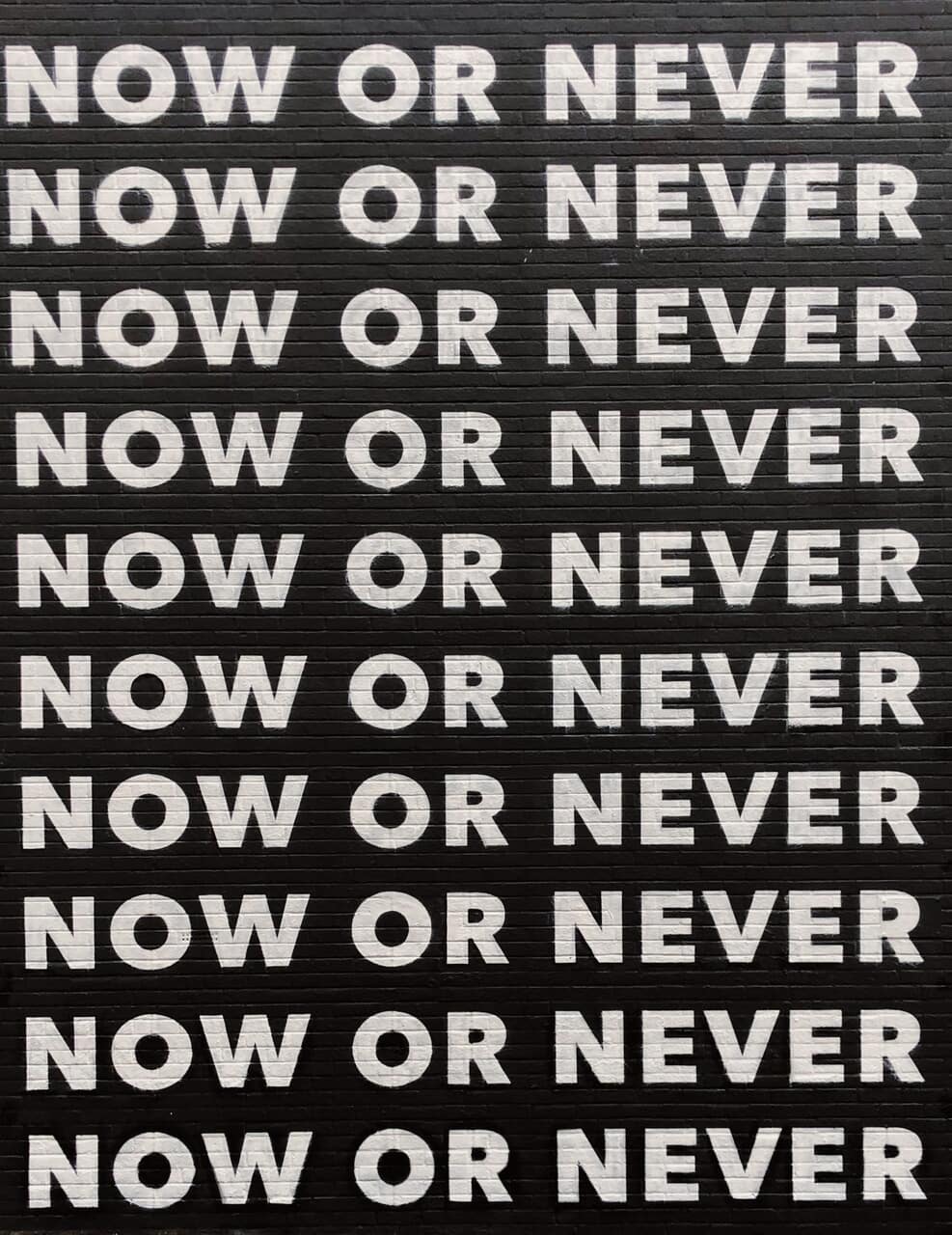 Now Or Never Wallpapers