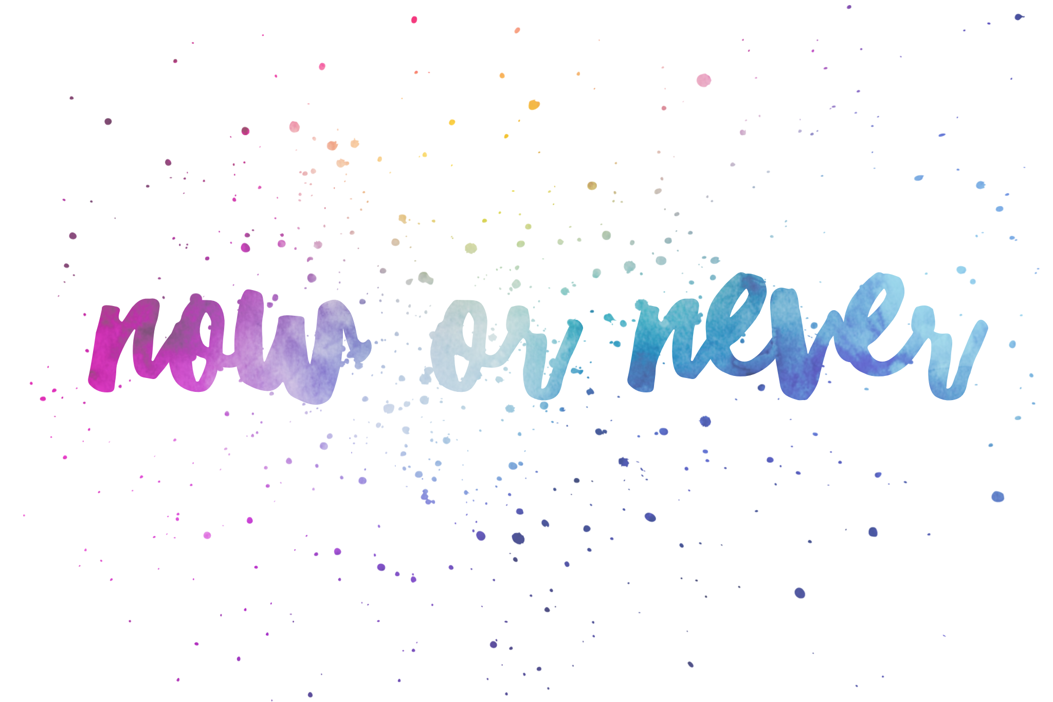 Now Or Never Wallpapers