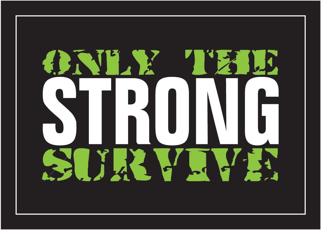 Only The Strong Survive Wallpapers