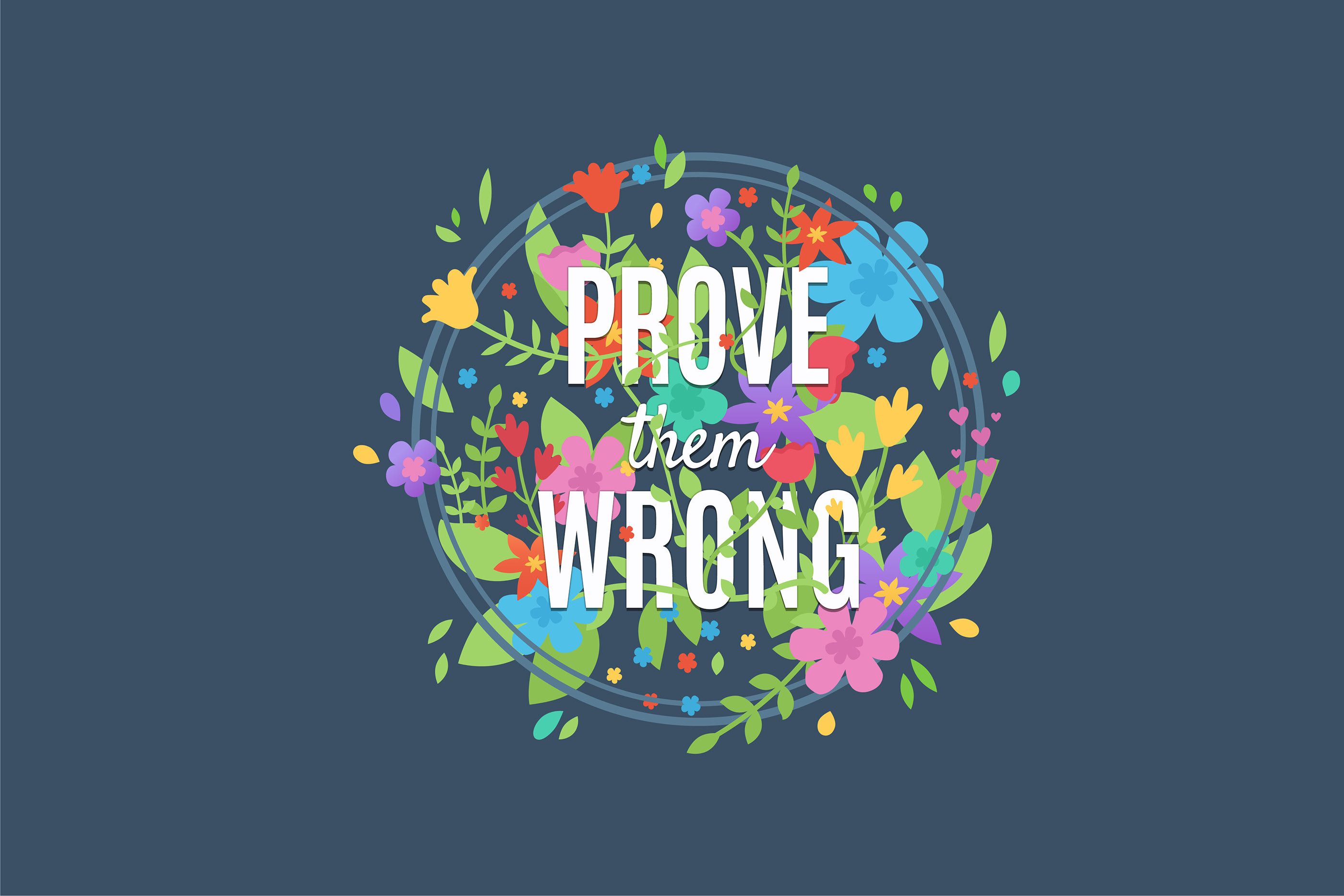 Prove Them Wrong Wallpapers