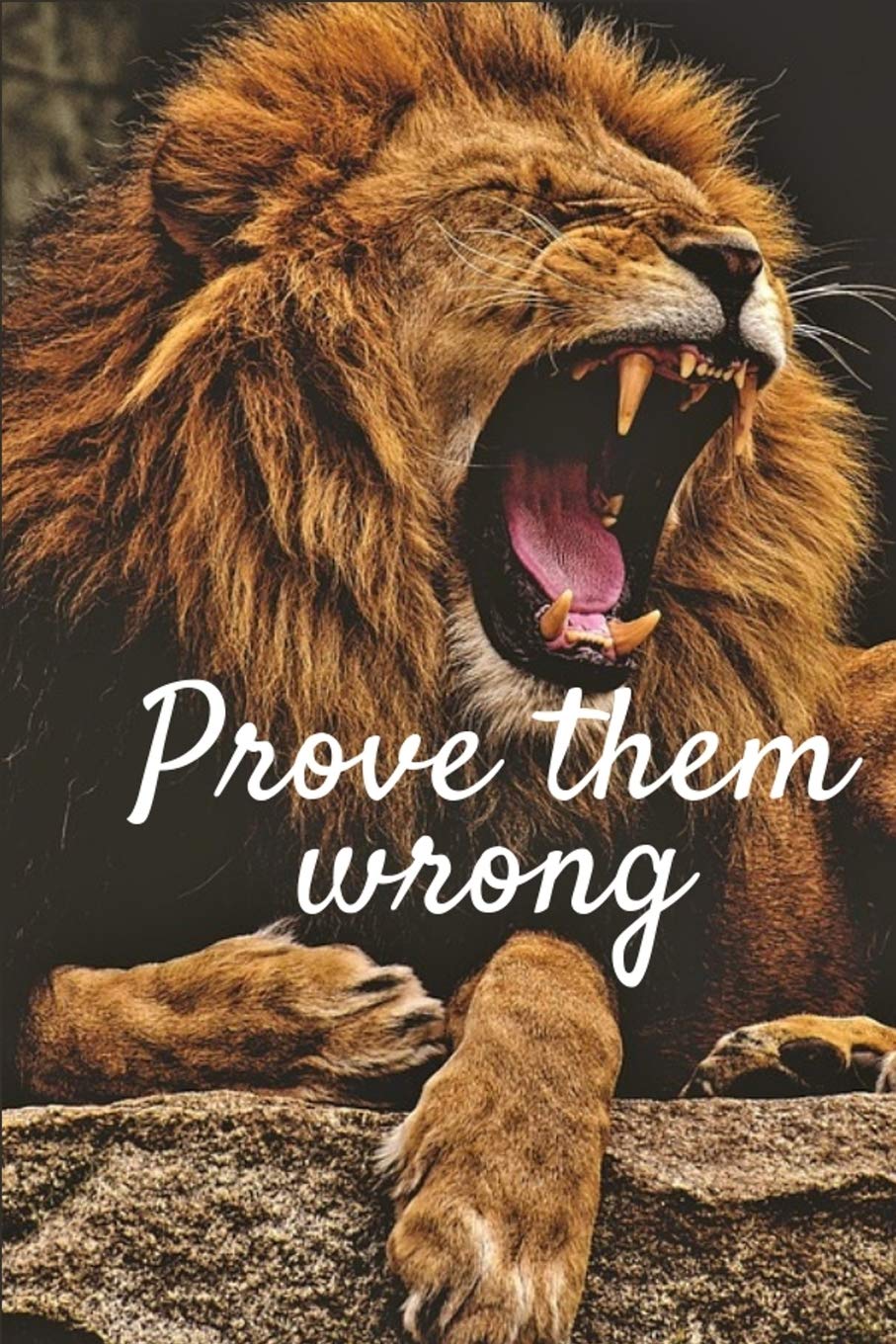 Prove Them Wrong Wallpapers