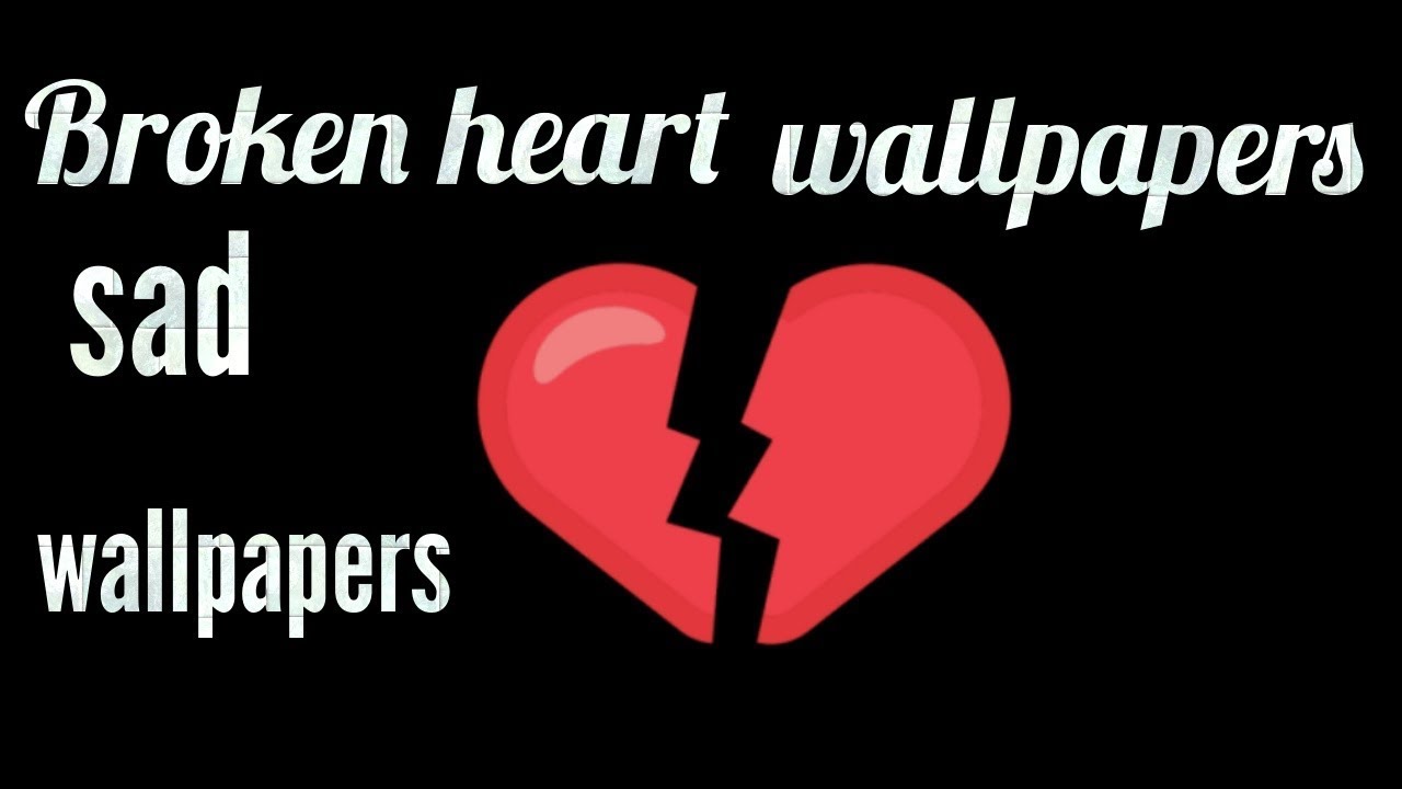 Sad Broken Heart Wallpapers