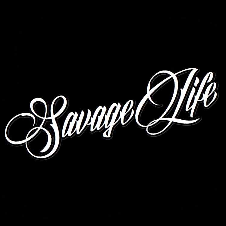 Savage Life Wallpapers