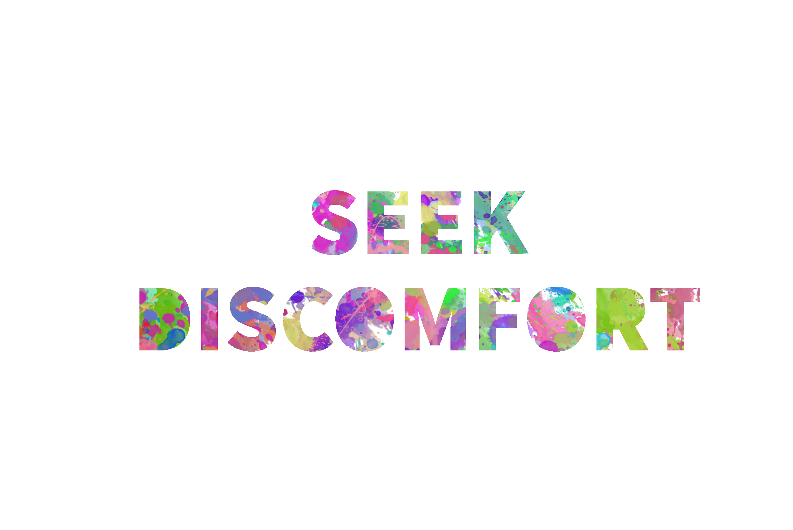 Seek Discomfort Wallpapers