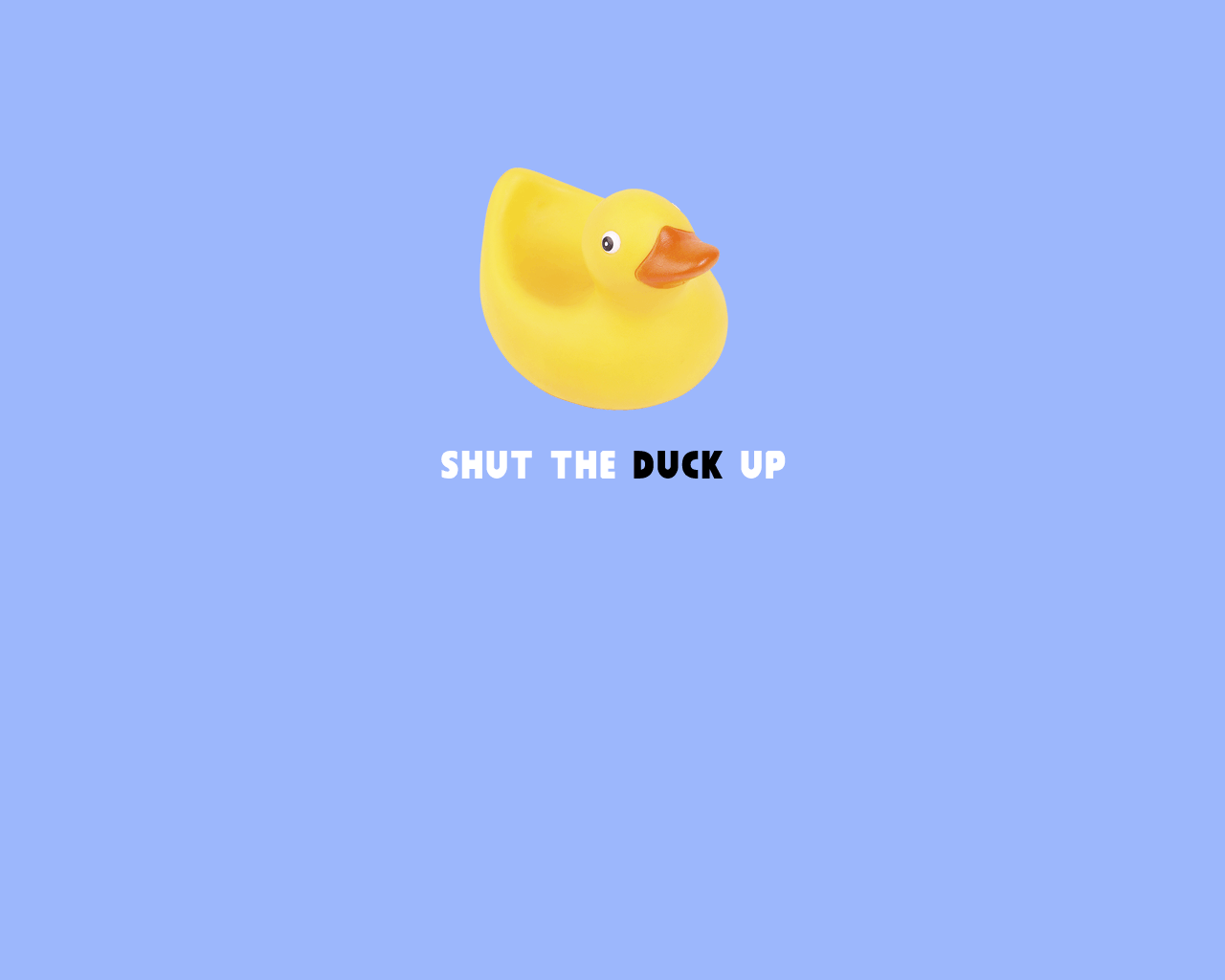 Shut Up Wallpapers