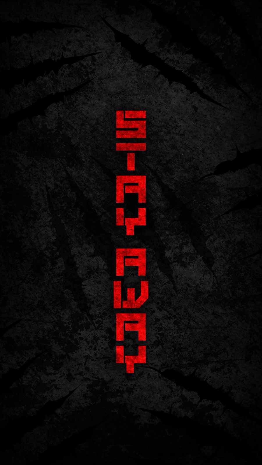 Stay Away Wallpapers