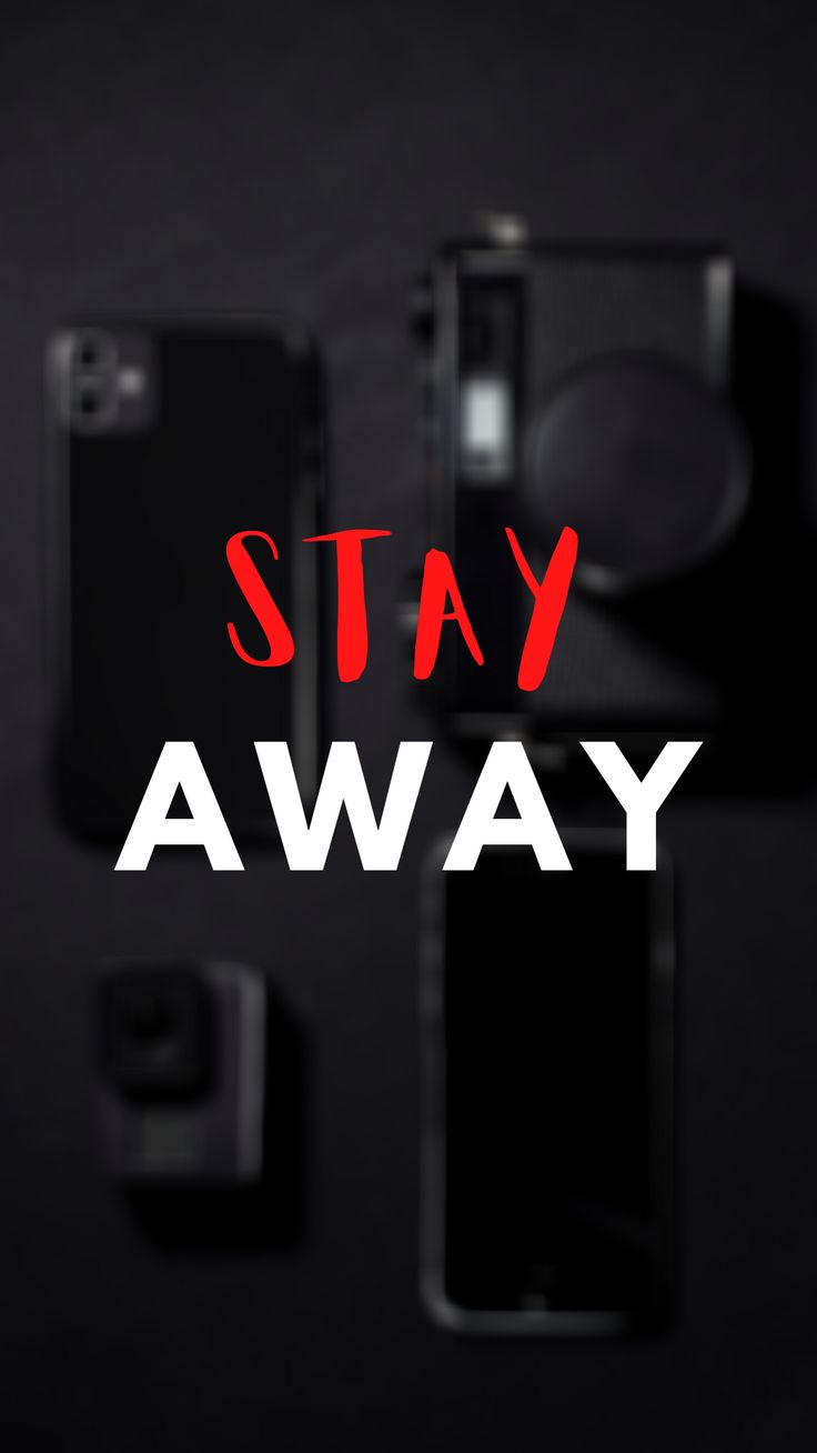 Stay Away Wallpapers