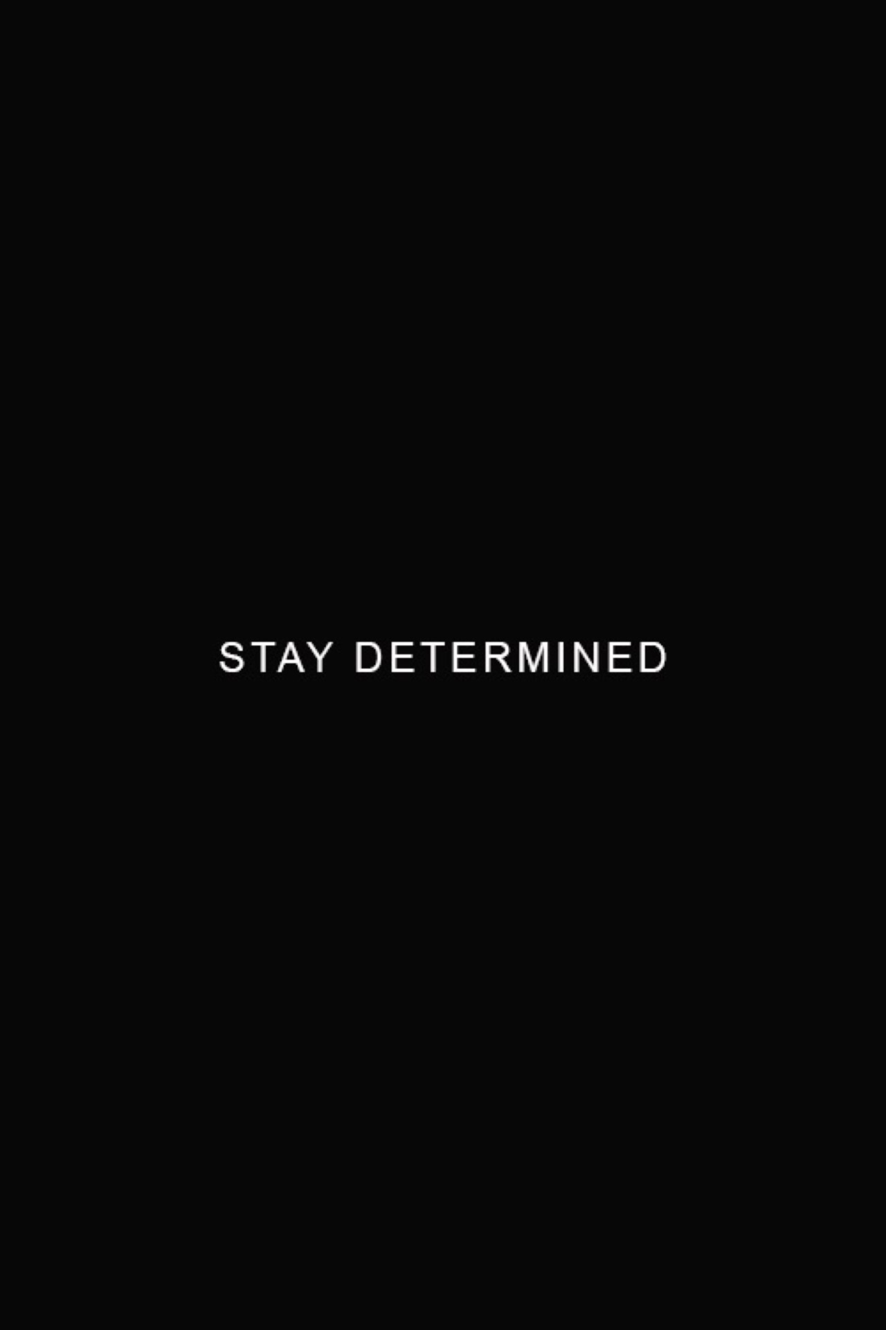 Stay Determined Wallpapers