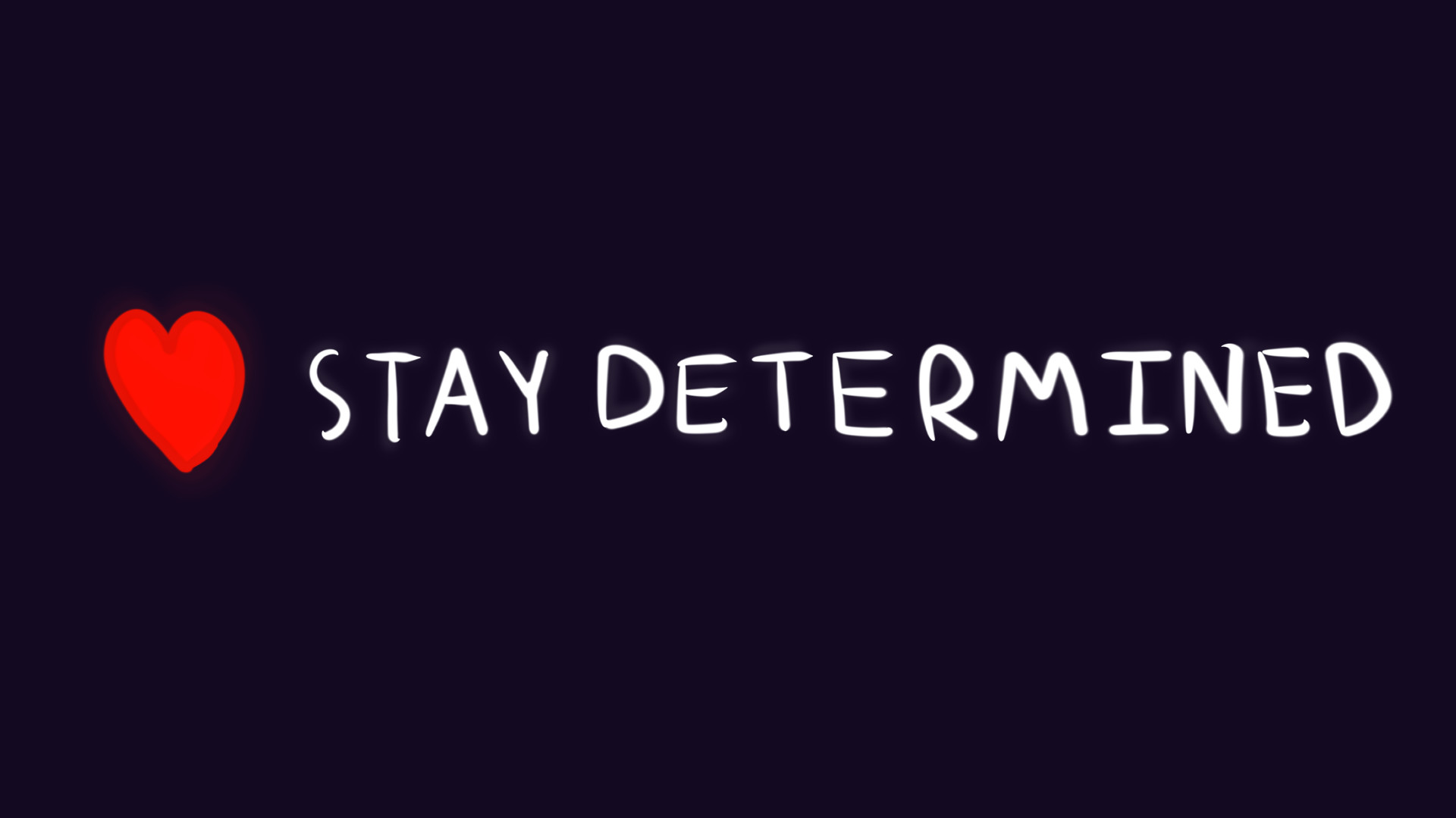 Stay Determined Wallpapers