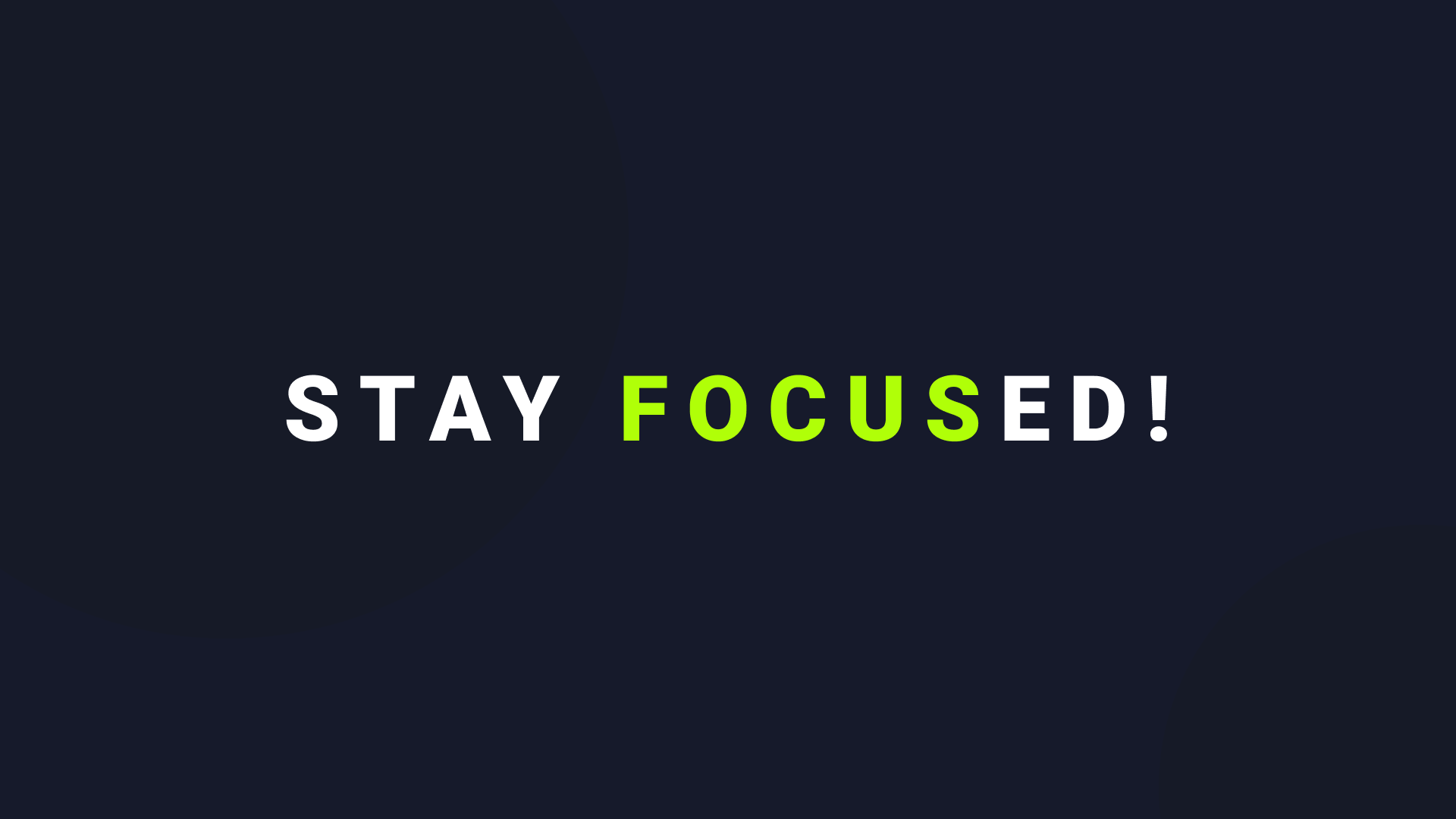 Stay Focused Wallpapers