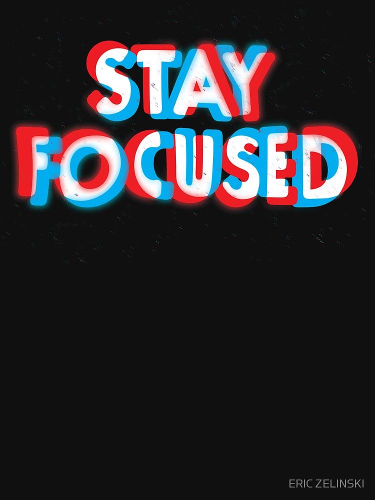 Stay Focused Wallpapers