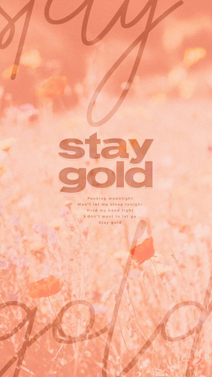 Stay Gold Wallpapers