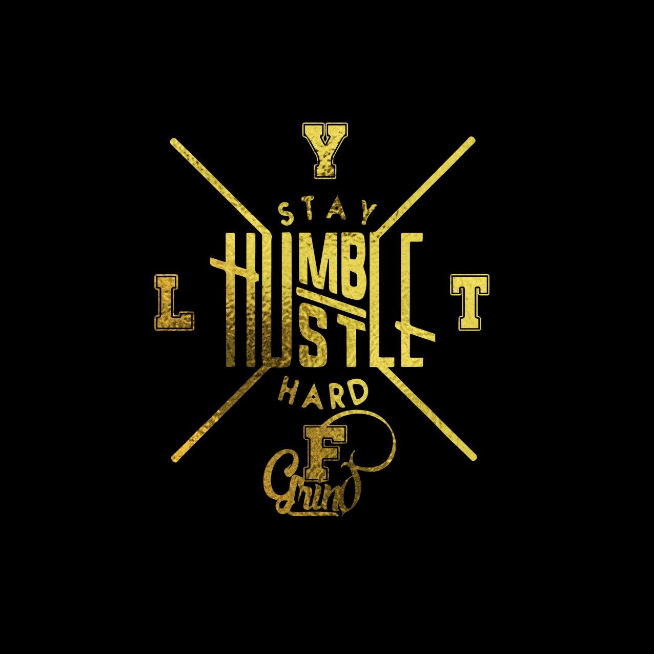 Stay Humble Hustle Hard Wallpapers