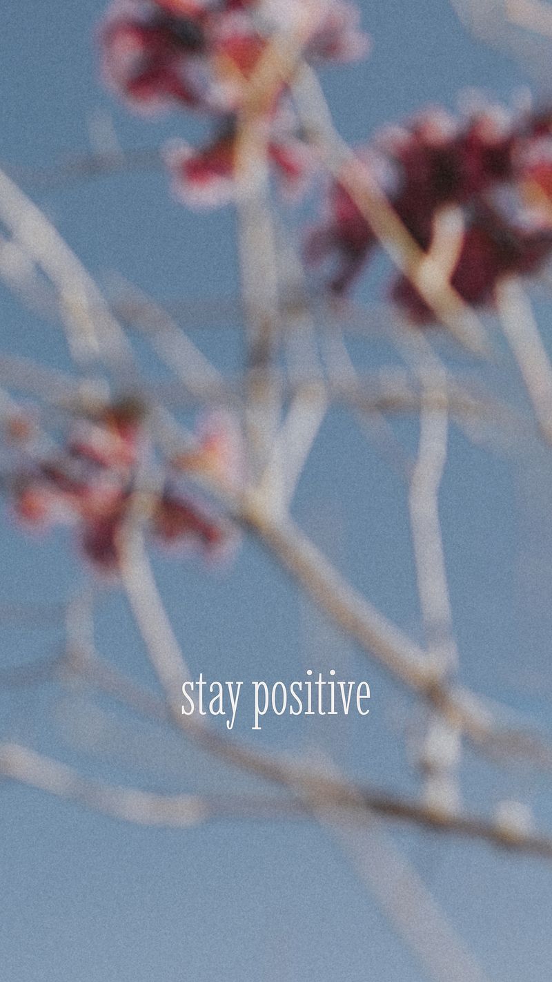 Stay Positive Wallpapers