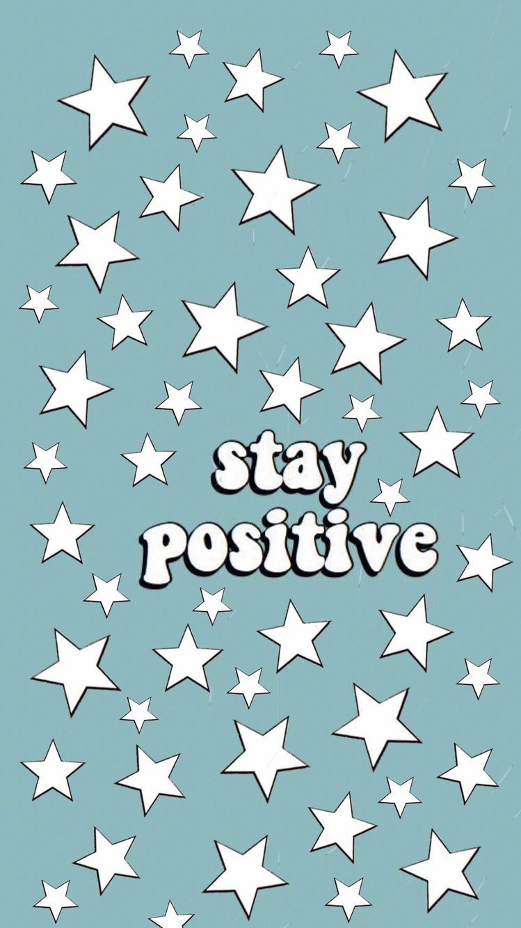 Stay Positive Wallpapers