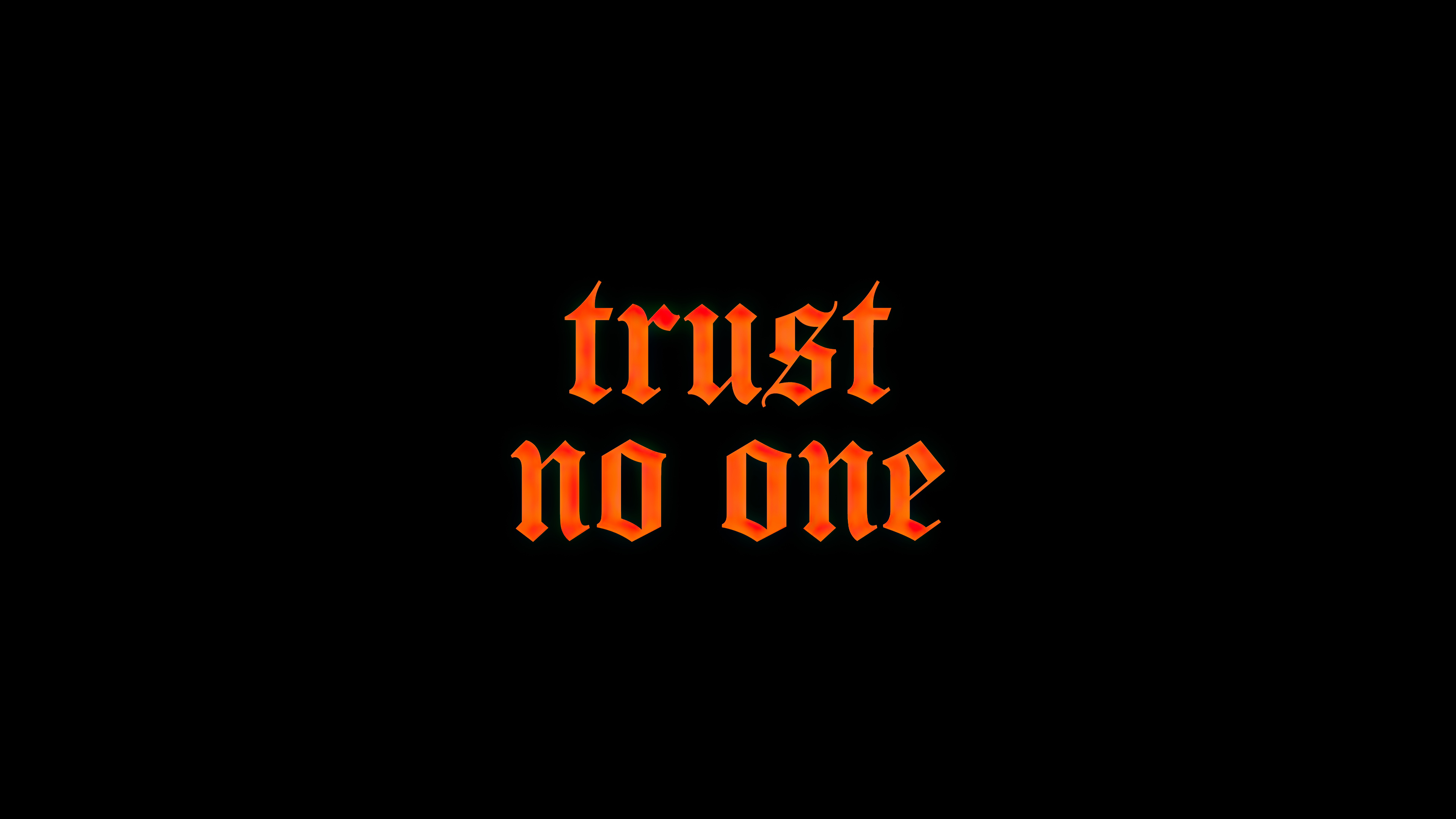 Trust No One Wallpapers