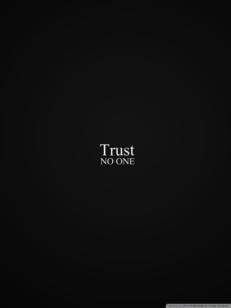 Trust No One Wallpapers