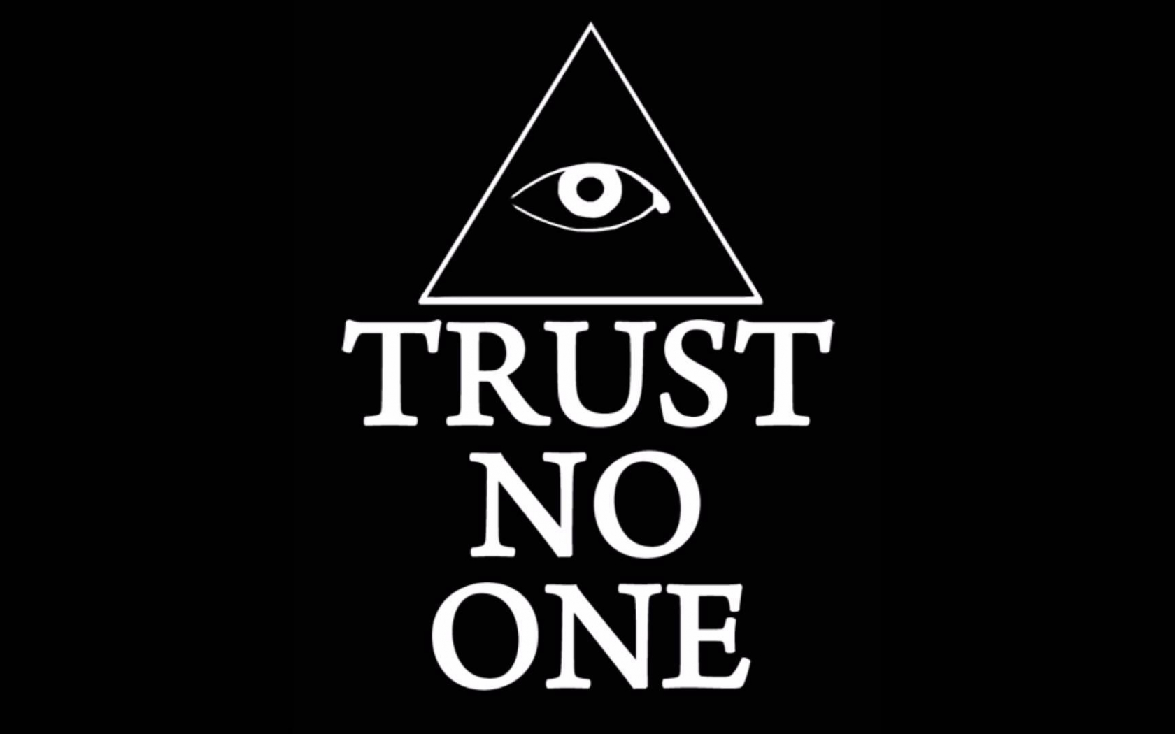Trust No One Wallpapers