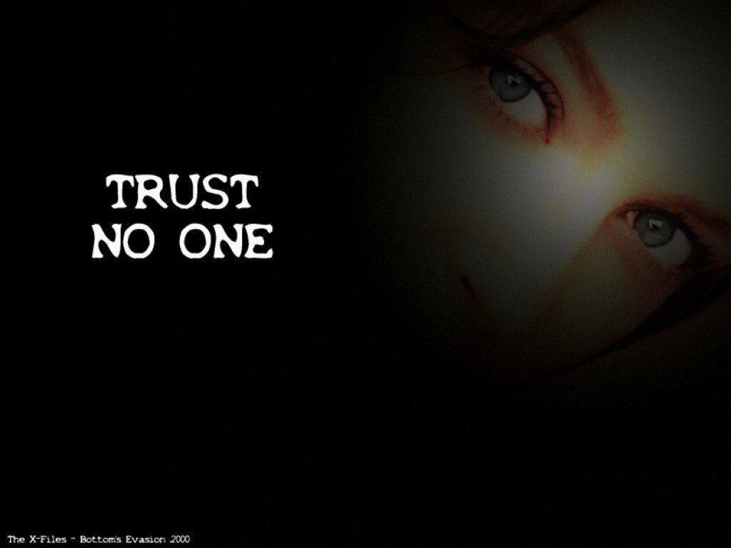 Trust No One Wallpapers