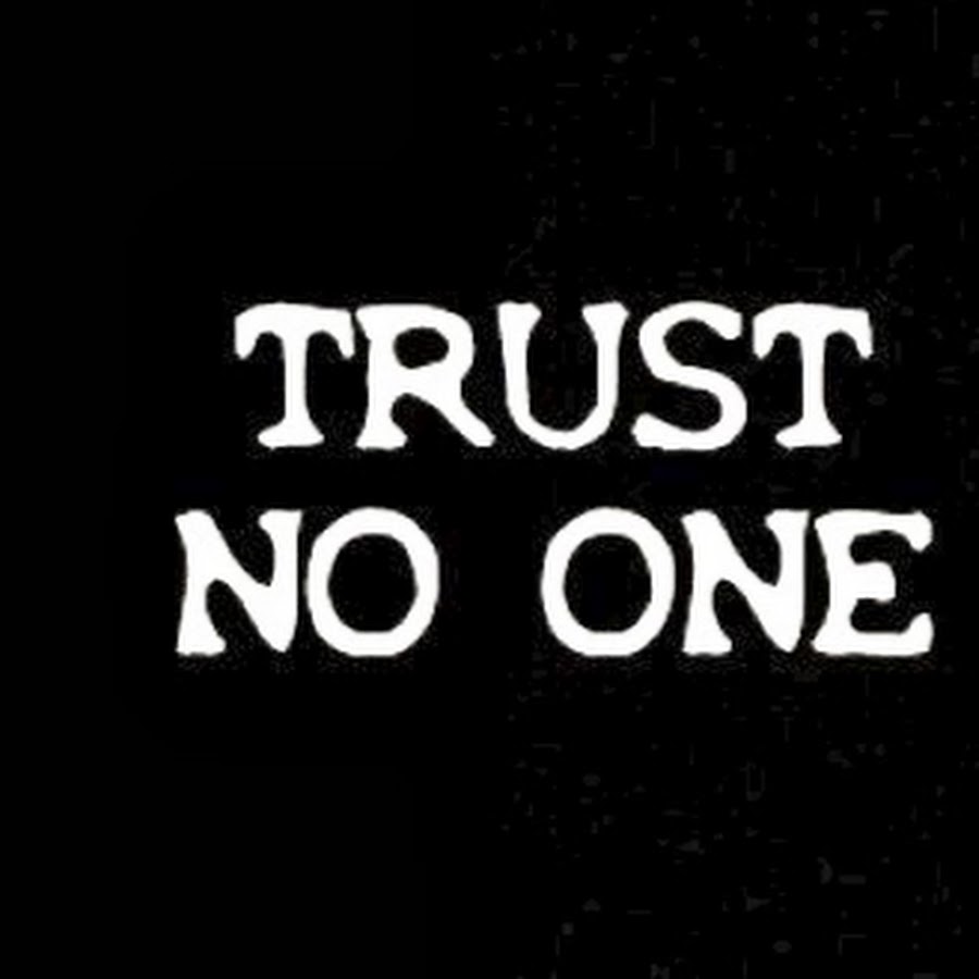 Trust No One Wallpapers