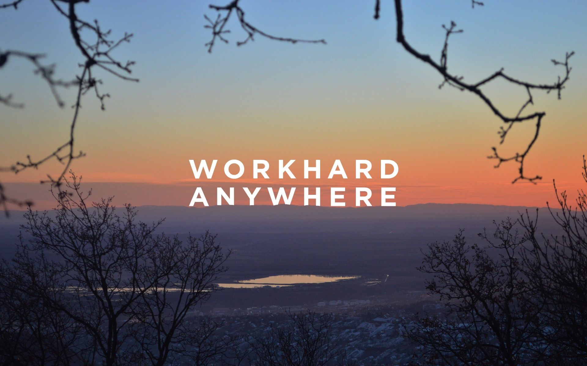 Work Hard Anywhere Wallpapers