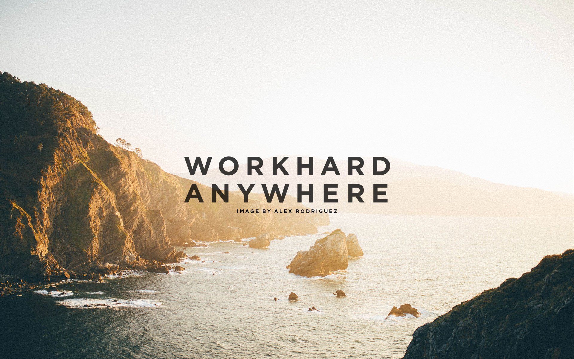 Work Hard Anywhere Wallpapers