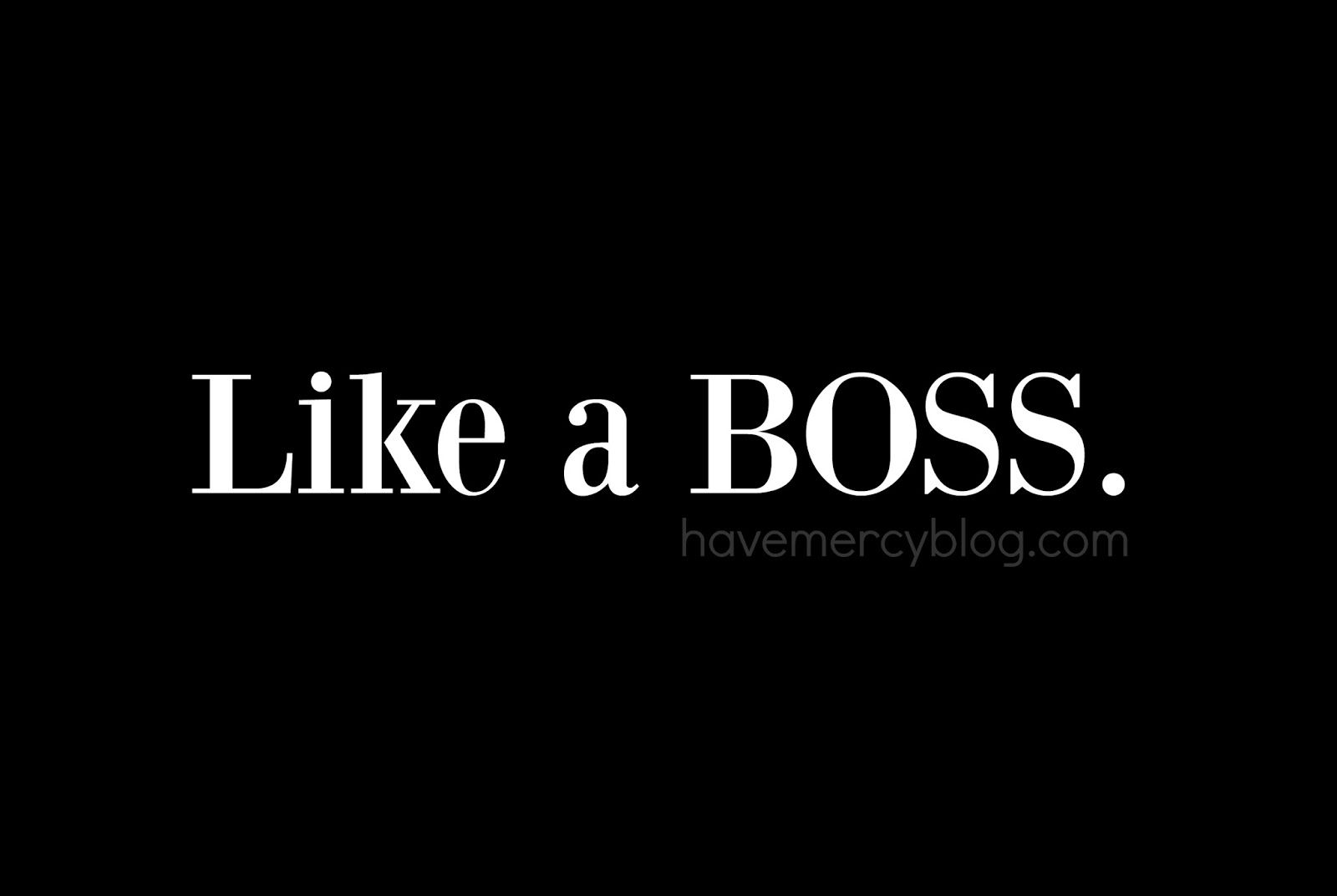 Work Like A Boss Wallpapers