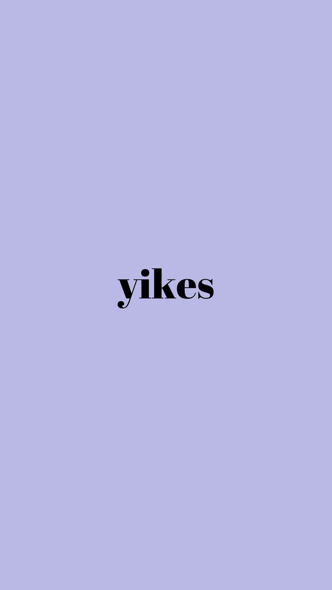 Yikes Wallpapers