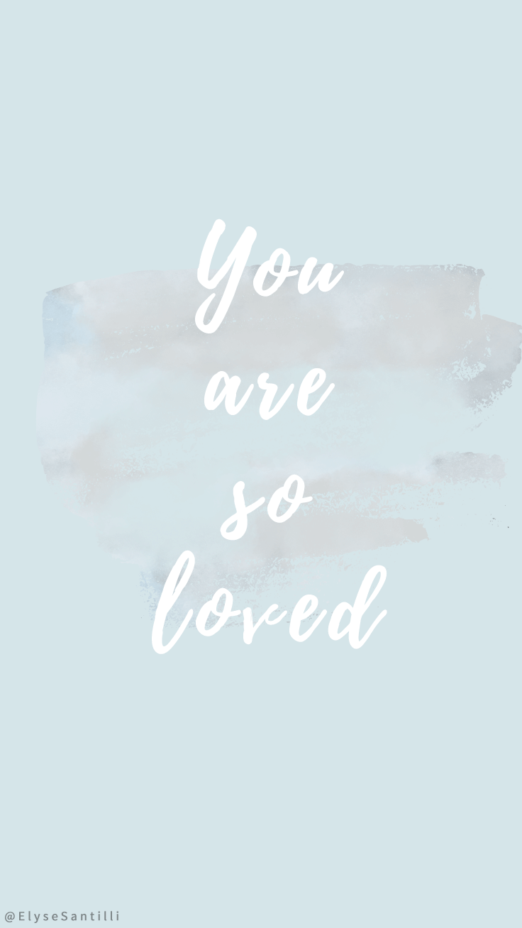 You Are Loved Wallpapers