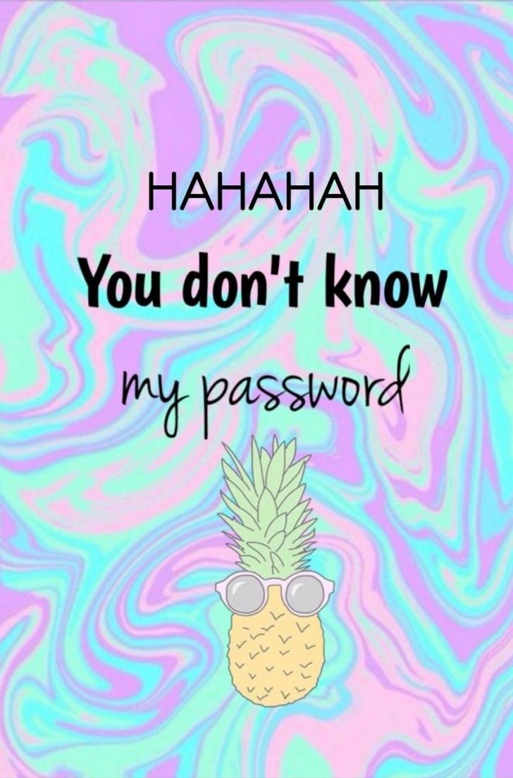 You Don T Know My Password Wallpapers