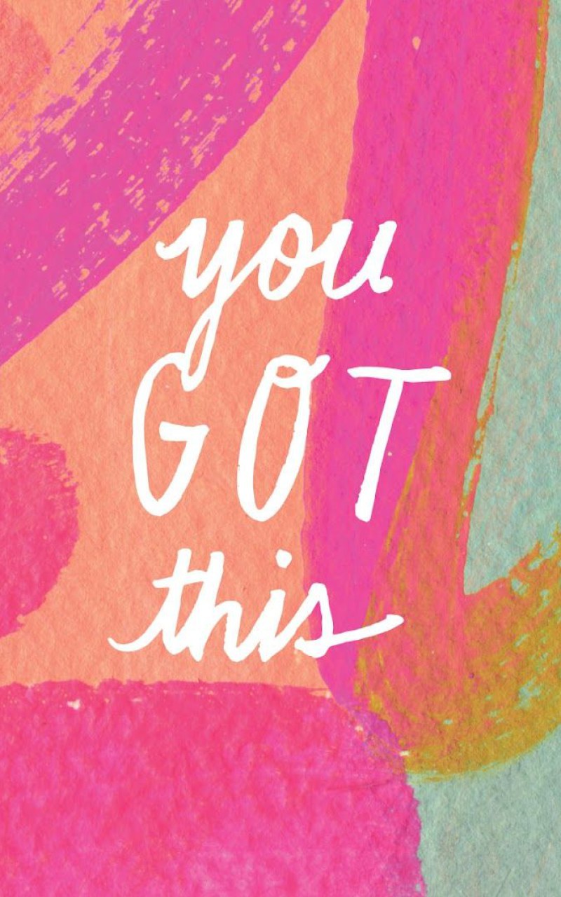 You Got This Wallpapers