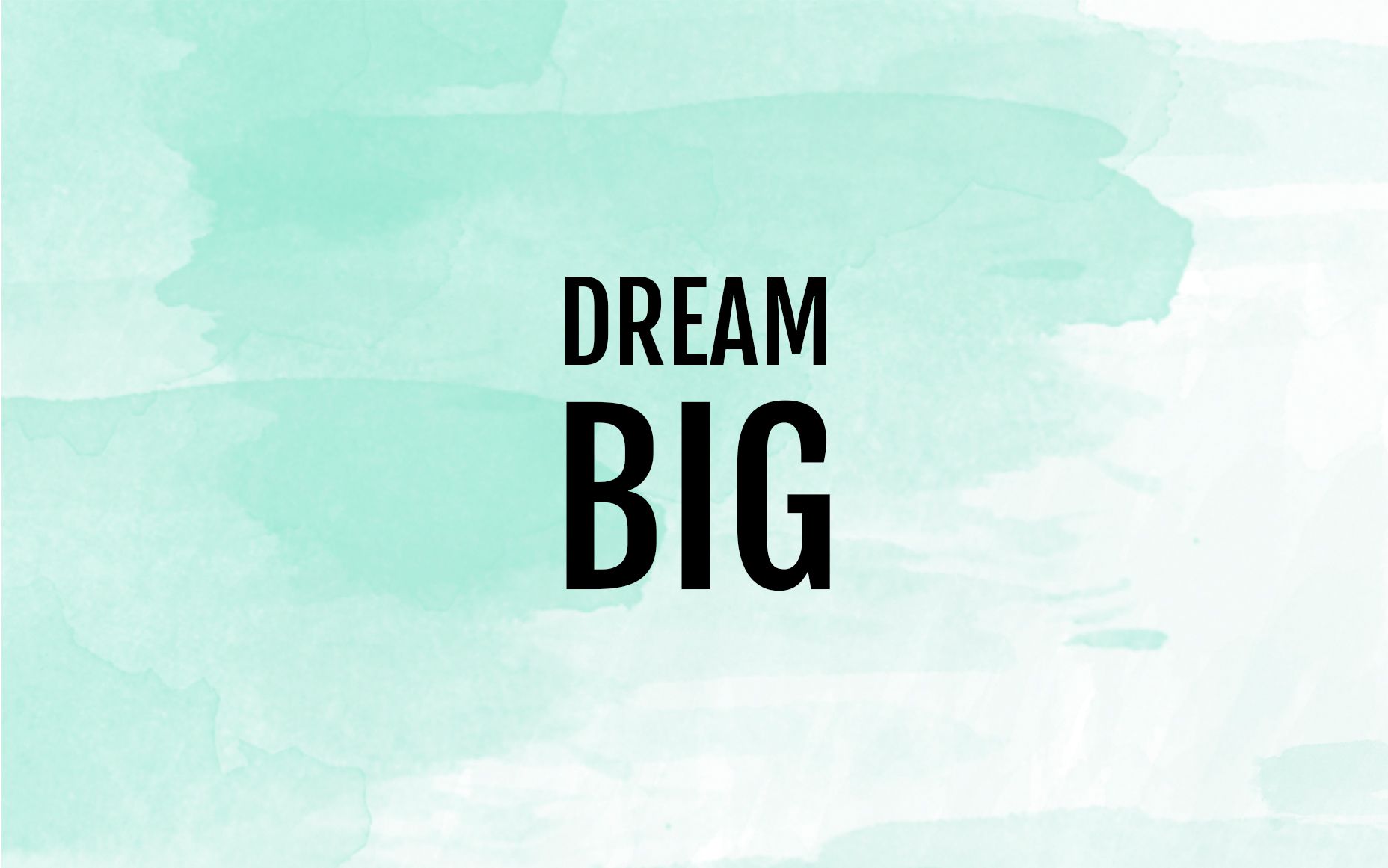 Dream Big Background